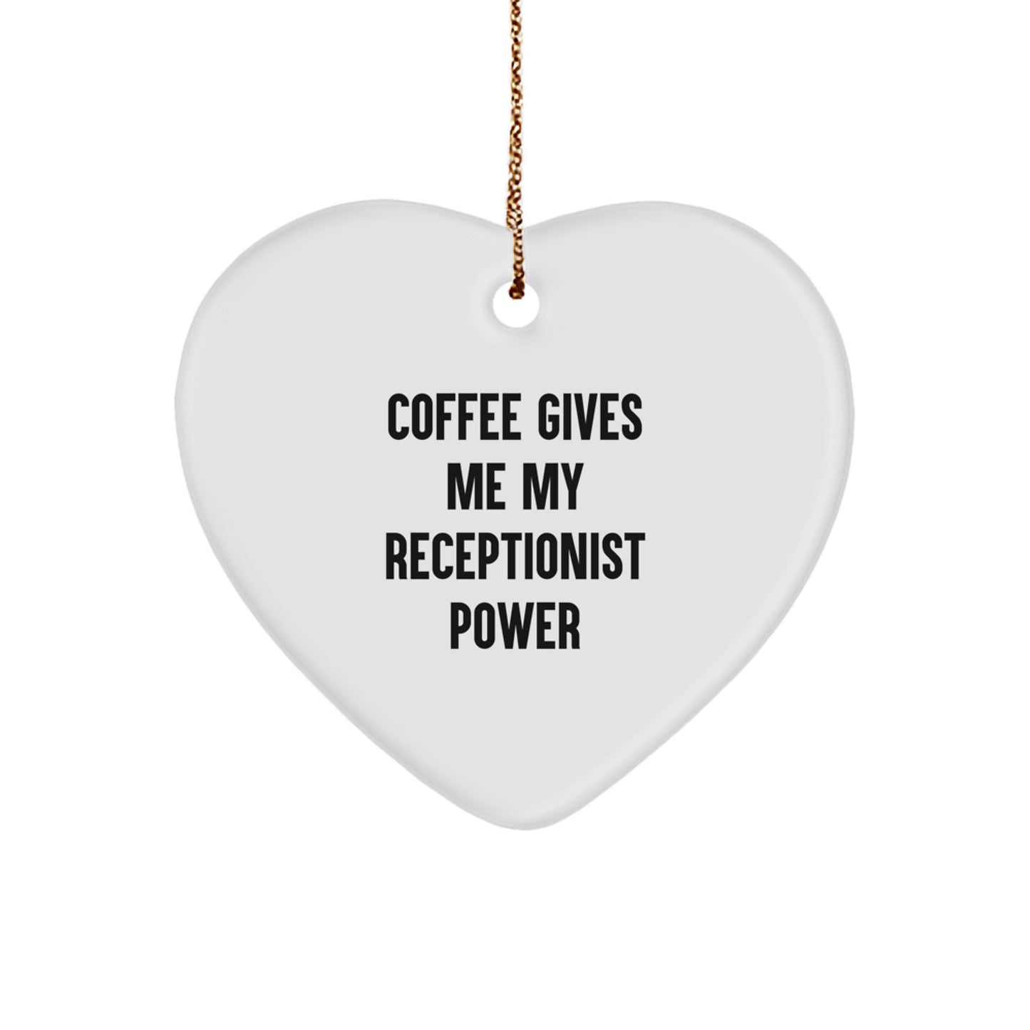 Funny Gift for Receptionist Friends and Coworkers, Heart Ornament with 'Coffee Gives Me My Receptionist Power' Quote, Unique Christmas Office Decor - Image 1