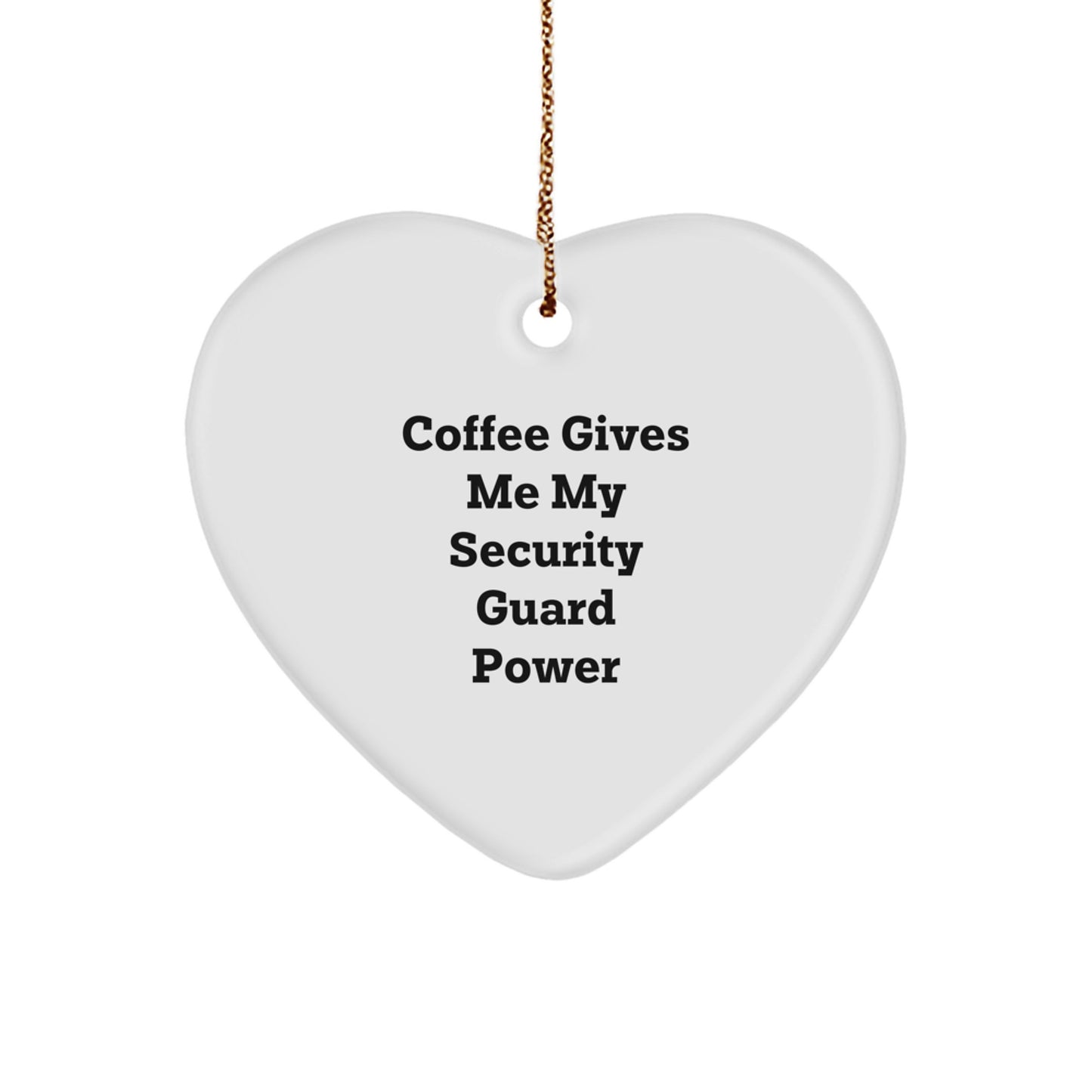 Funny Security Guard Heart Ornament Gifts from Men to Security Guard with Quote 'Coffee Gives Me My Security Guard Power' for Christmas Unique - Image 1
