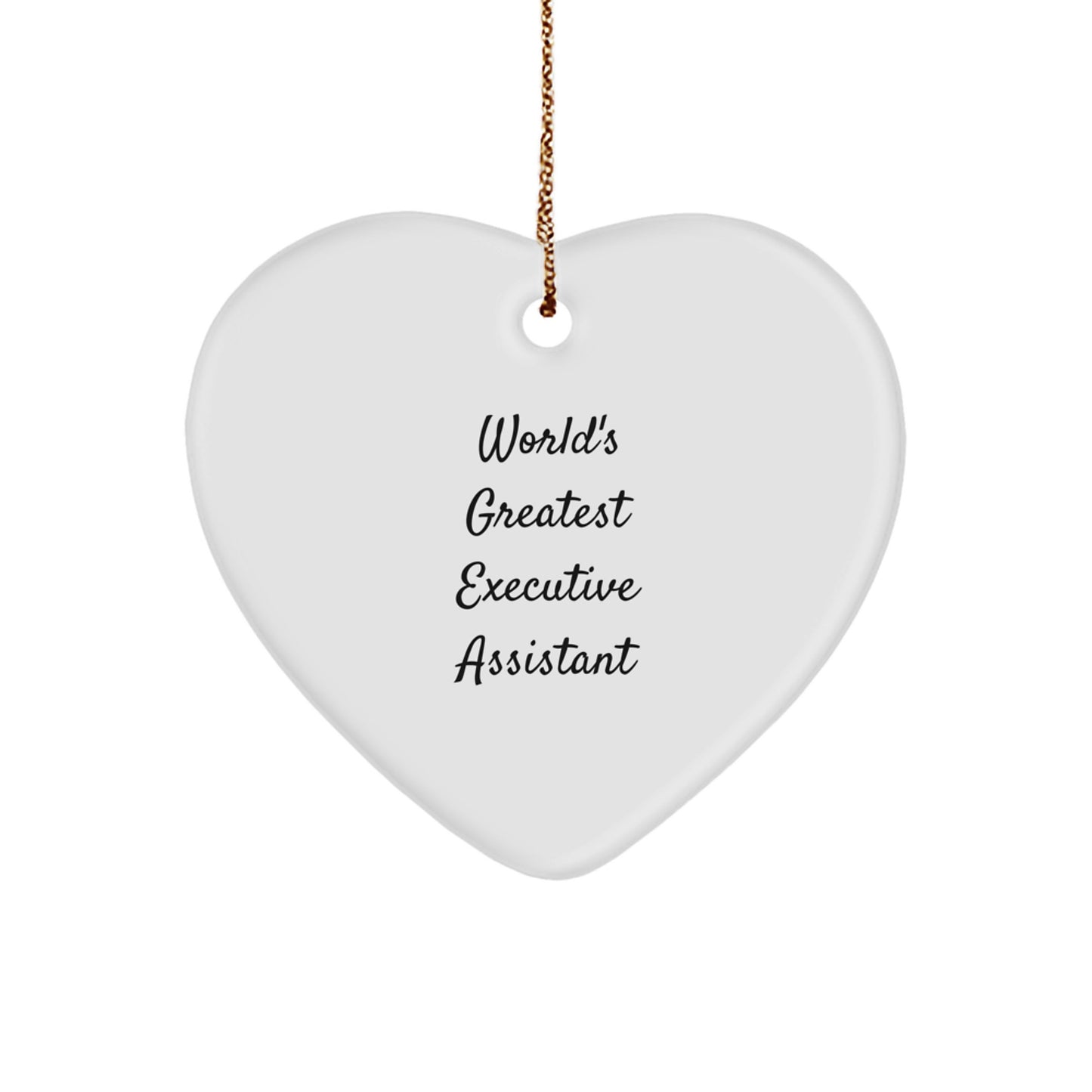 Funny Executive Assistant Gifts from Friends, Unique Heart Ornament Quotes for Christmas Unique Gifts - 'World's Greatest Executive Assistant' - Image 1