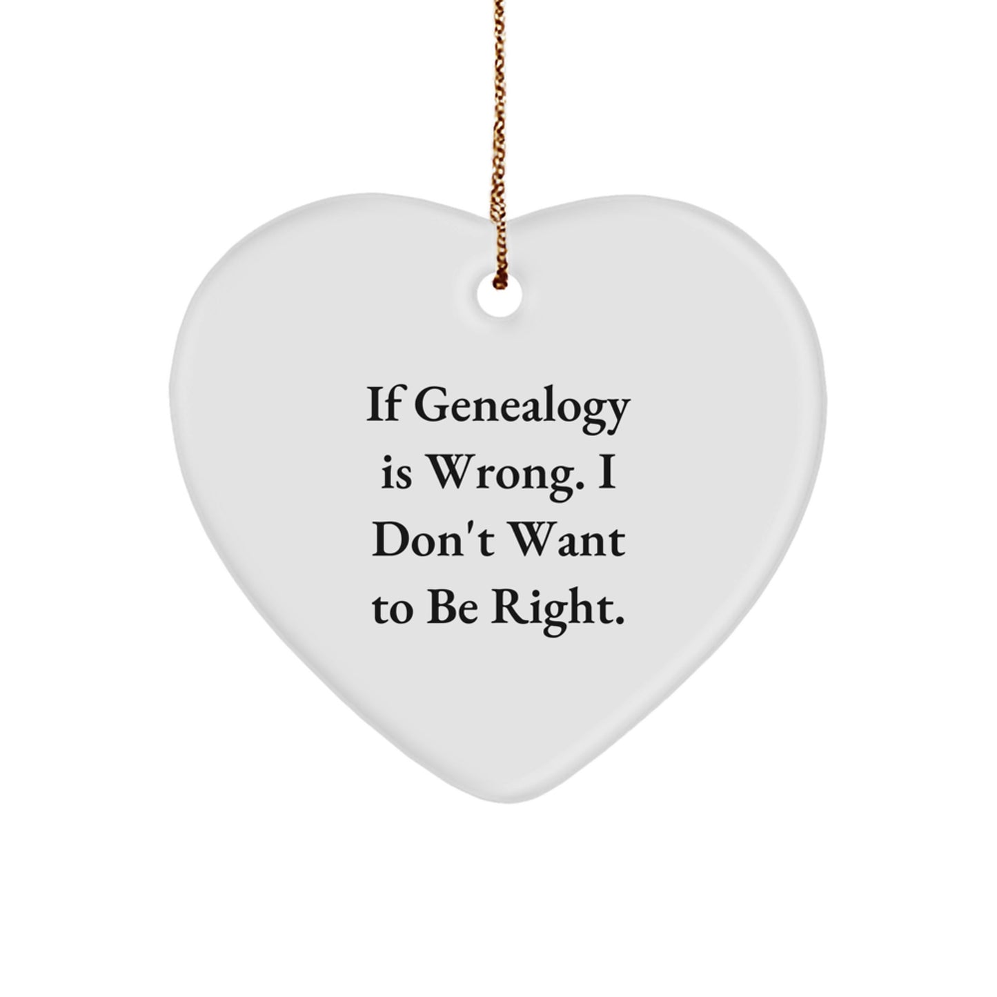 Genealogy Enthusiasts' Delight, Funny Quote Heart Ornament Gifts from Family, Friends, or Coworkers for Genealogy Lovers, Christmas Memorable Present Ideas - Image 1