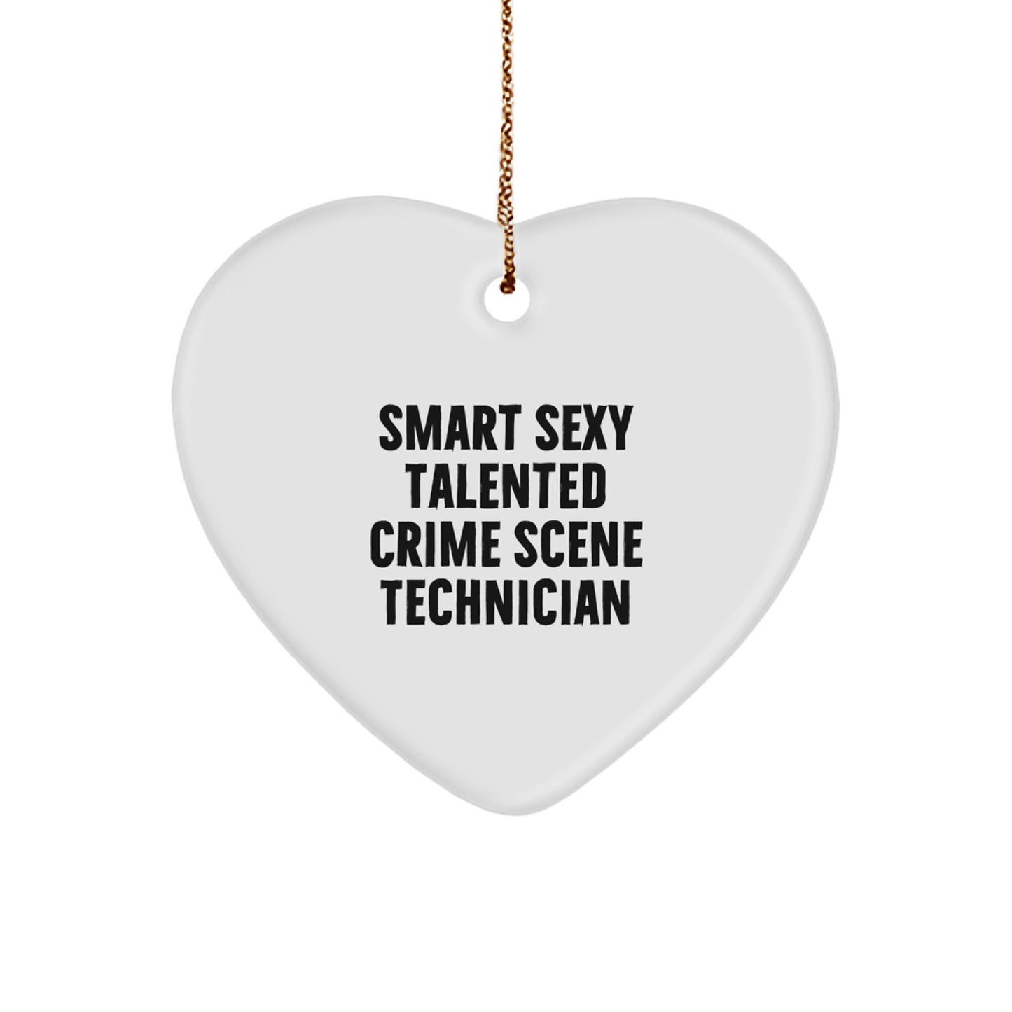 Funny Crime Scene Technician Heart Ornament, Gifts from Friends for Smart Sexy Talented Crime Scene Tech, Christmas Unique Ideas - Image 1