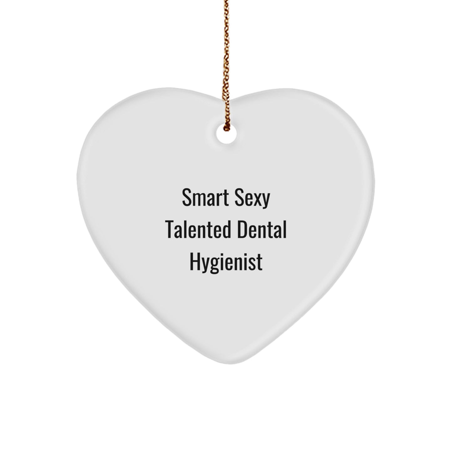 Funny Dental Hygienist Gifts, Smart Sexy Talented Heart Ornament, Christmas Unique Gifts for Dental Hygienist from Friends, Coworkers, Family - Image 1