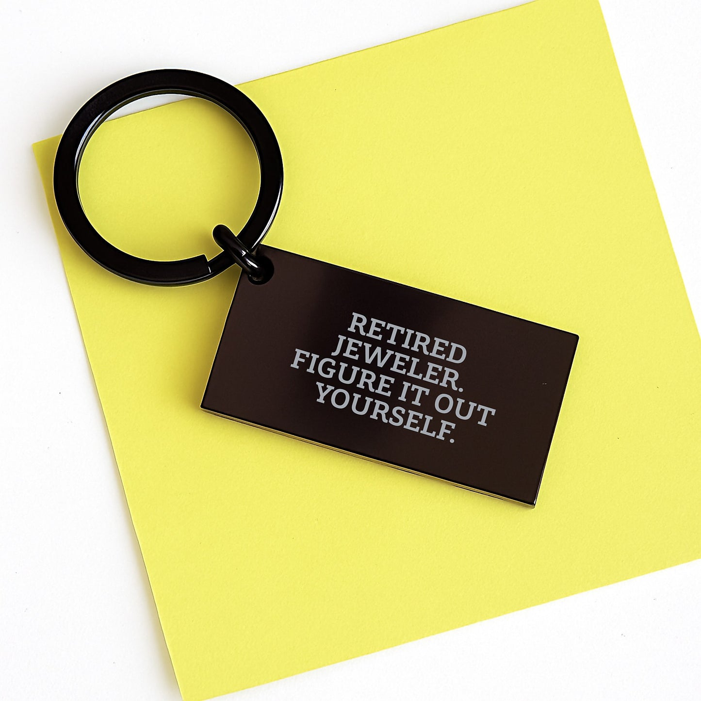 Jeweler Gifts from Friends for Graduates, Keychain with 'Retired Jeweler. Figure It Out Yourself.' Quote, Stainless Steel, Black, 1.57 x 0.87 inches - Image 3