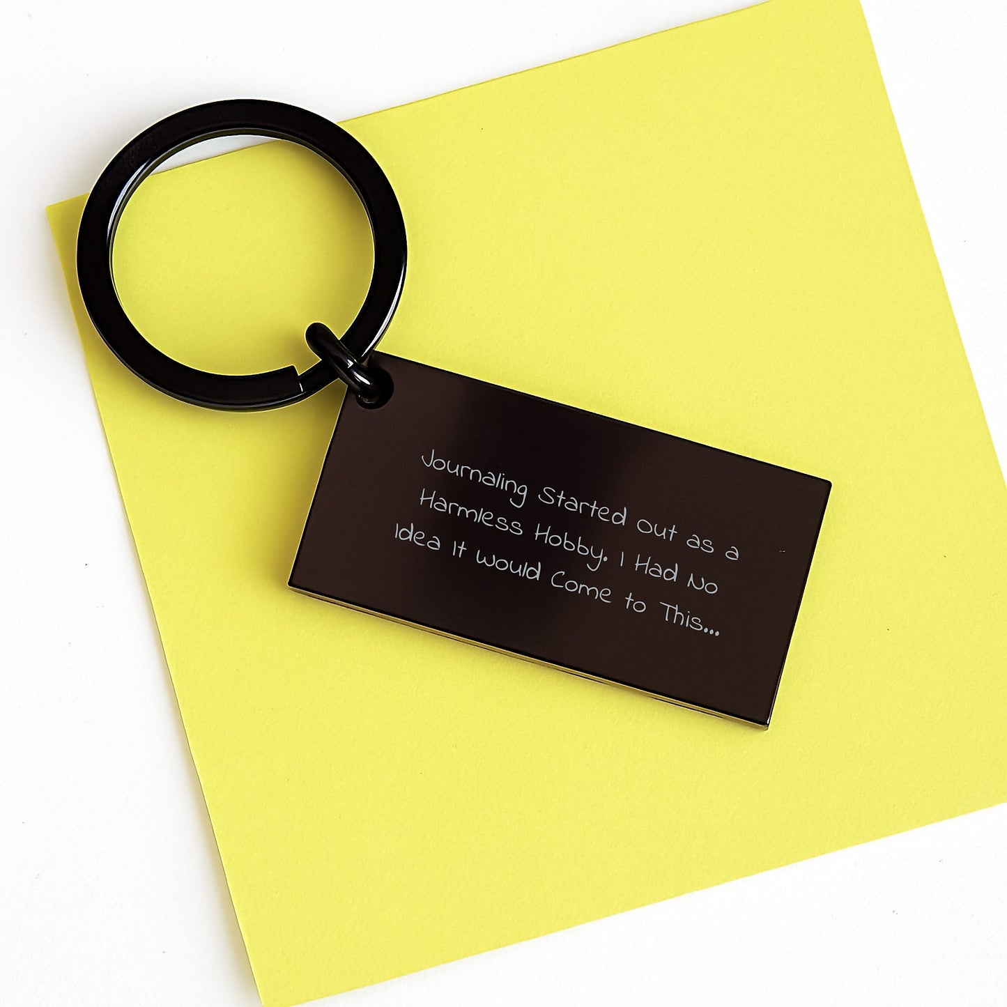 Funny Journaling Quote Keychain, Gifts for Journaling Lovers, Stainless Steel Keychain, Christmas Unique Gifts from Friends and Family - Image 3