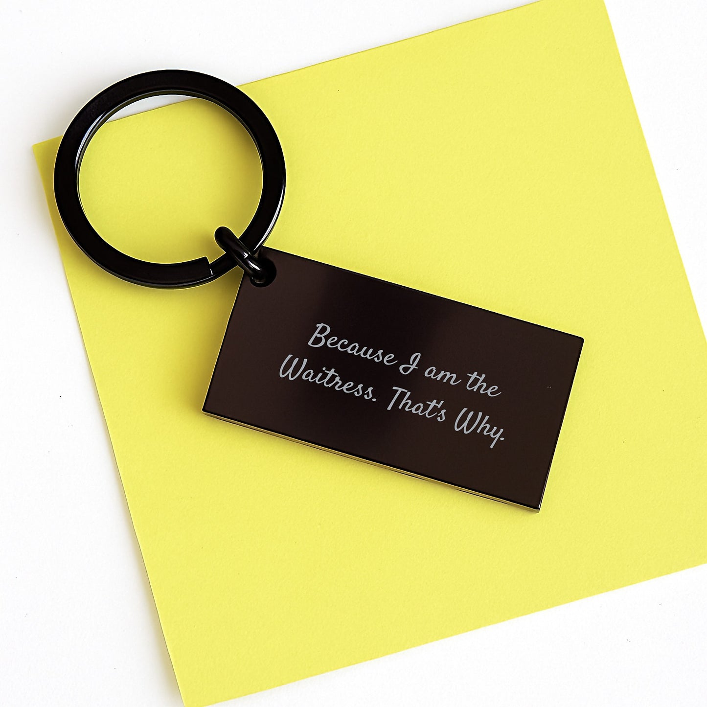 Funny Waitress Gifts for Her, Keychain Quote 'Because I Am The Waitress. That's Why.' - Unique Christmas Unique Gifts from Friends and Family - Image 3