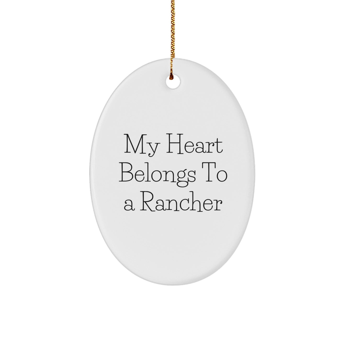 Funny Rancher Gifts for Men Oval Ornament, My Heart Belongs To A Rancher Christmas Unique Gifts from Friends - Image 1