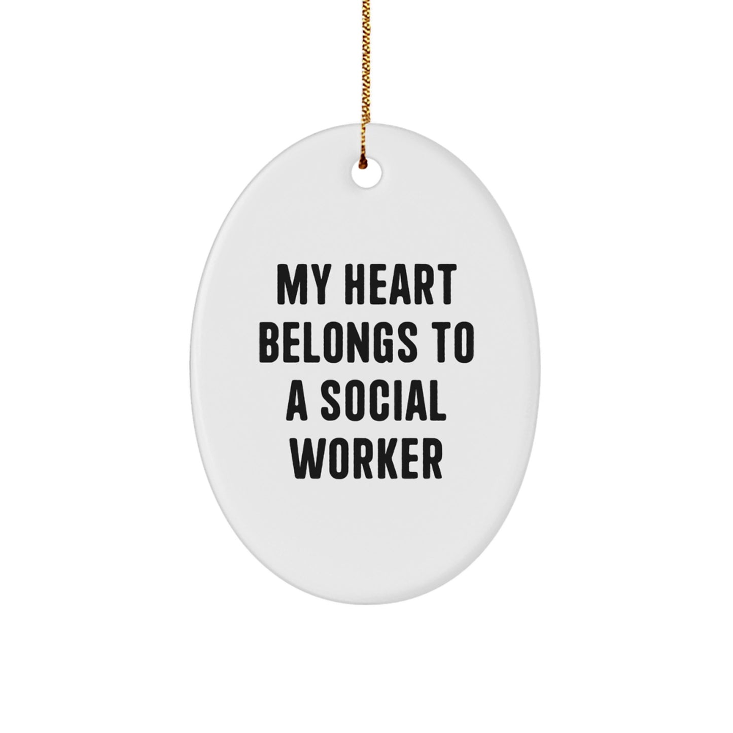 Funny Social Worker Gifts from Friends for Christmas Oval Ornament with 'My Heart Belongs To A Social Worker' Quote, Men, Women, Coworkers, Family - Image 1