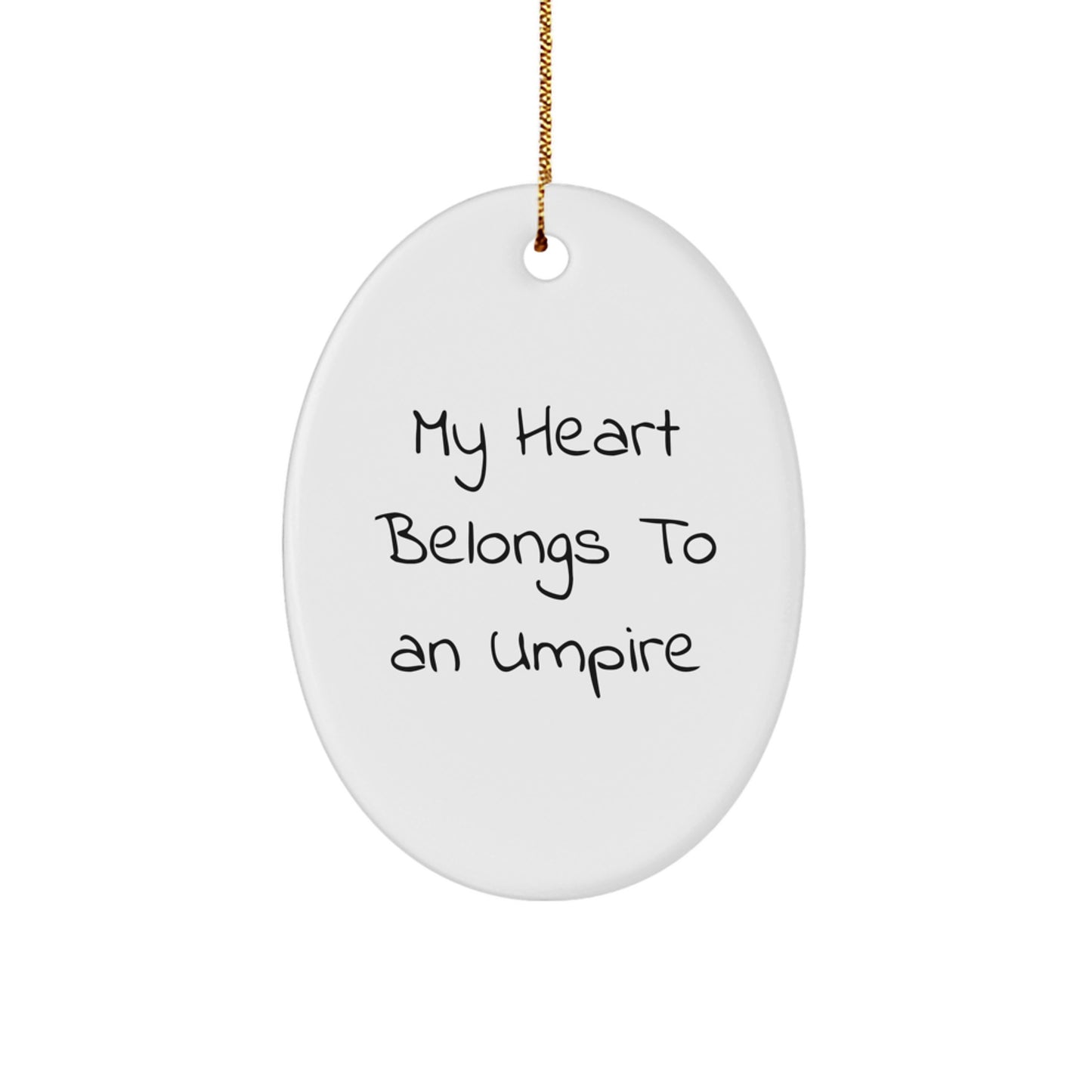 Funny Umpire Gifts for Him - Oval Ornament with My Heart Belongs To An Umpire Quote, Christmas Unique Gifts from Friends - Image 1