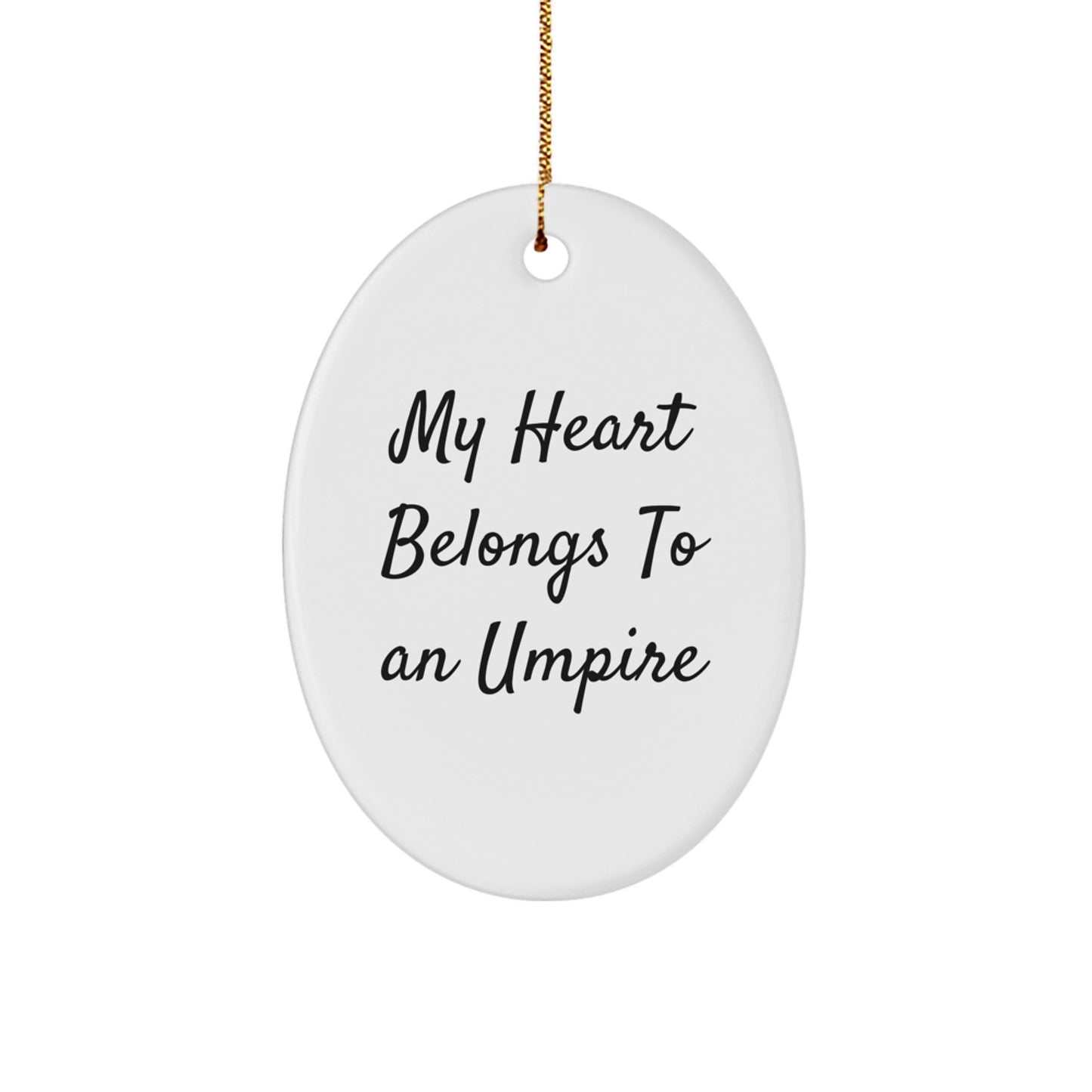 Funny Umpire Christmas Oval Ornament Gifts from Friends and Family with My Heart Belongs To An Umpire Quote, Perfect for Umpire Enthusiasts - Image 1