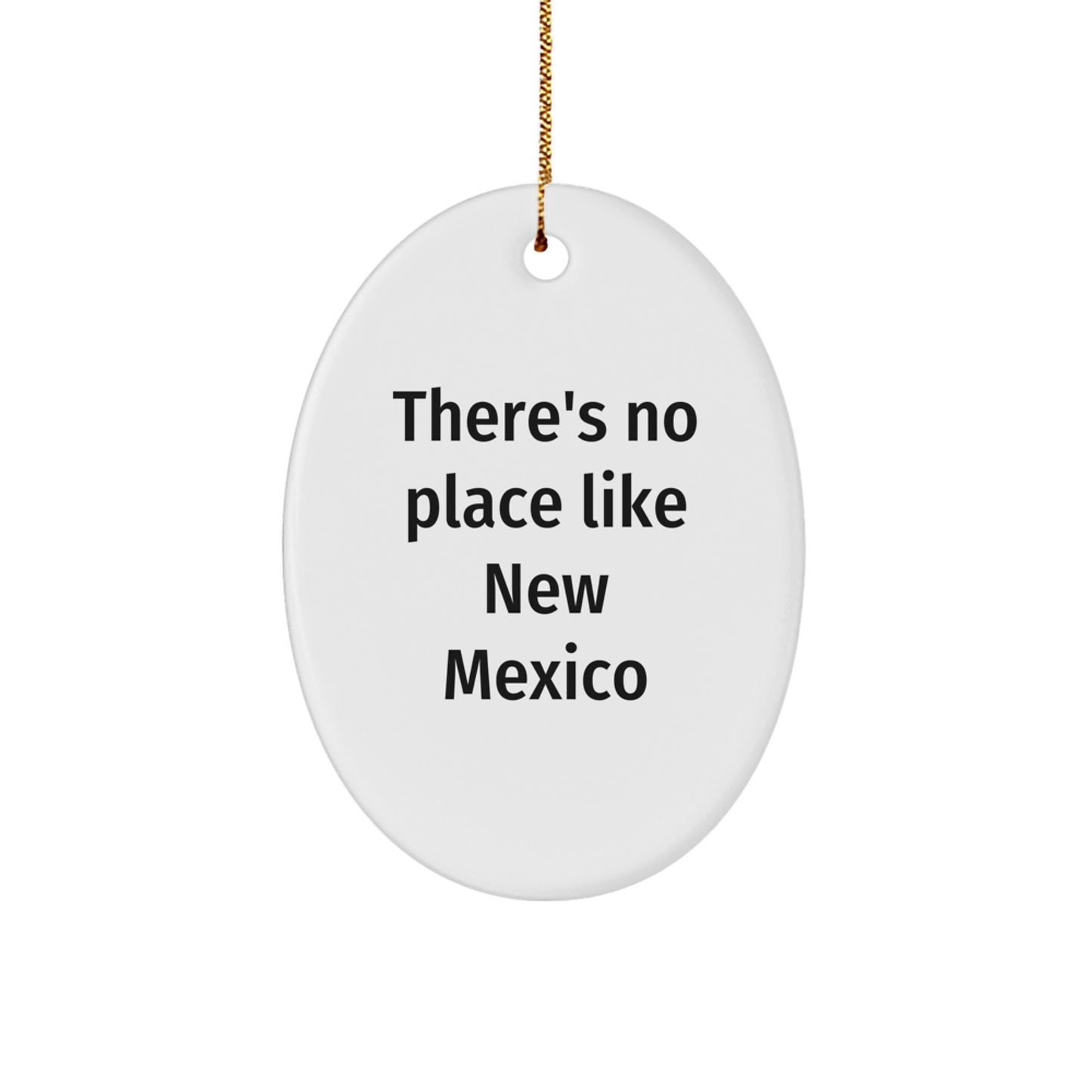 New Mexico Oval Ornament Gifts from Friends for Family - There's No Place Like New Mexico - Image 1