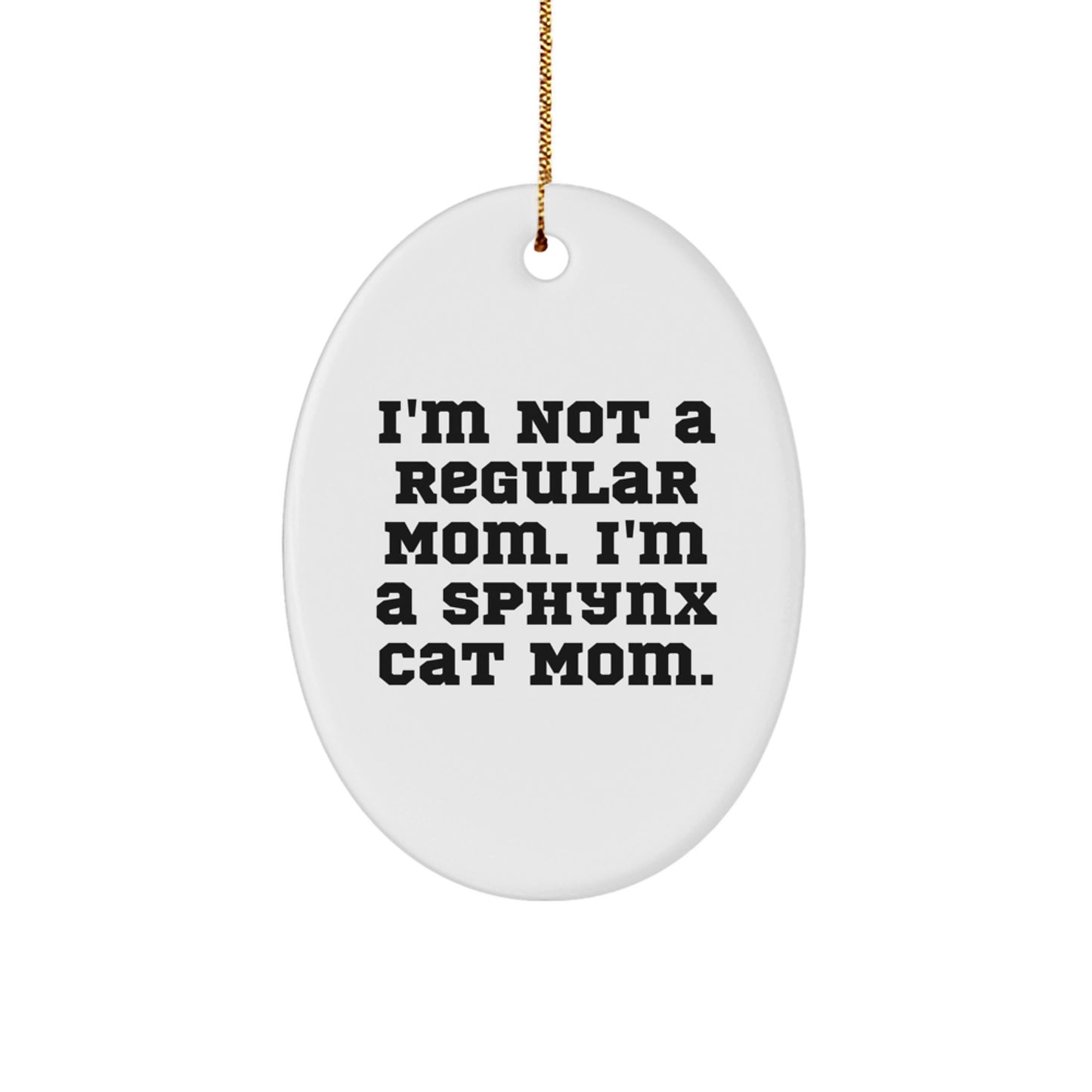 Sphynx Cat Mom's Delight, Funny Oval Ornament Gifts from Friends, Family, or Coworkers for Sphynx Cat Enthusiasts, Christmas Unique Gifts - Image 1