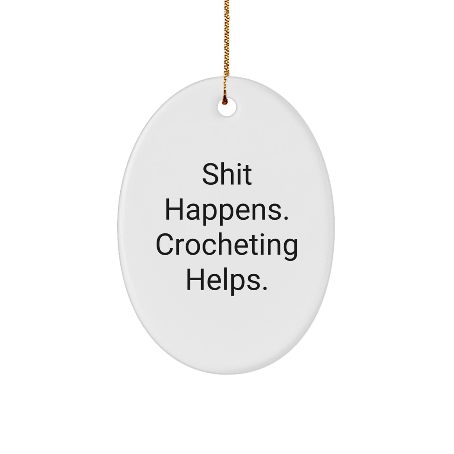 Funny Crocheting Motivational Oval Ornament Gifts from Men to Women Crocheting Friends for Christmas Unique Decorations - Image 1