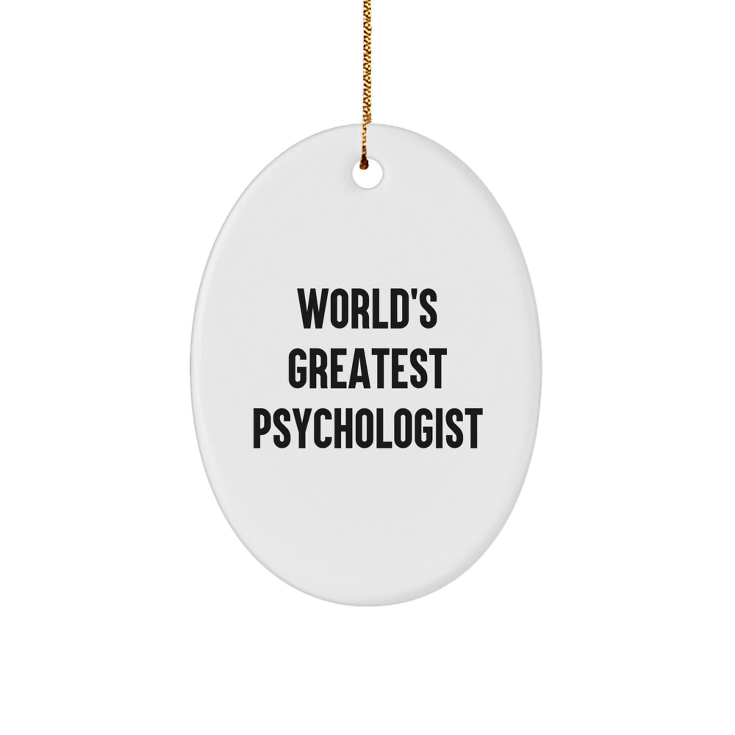 Funny 'The World's Greatest Psychologist' Oval Ornament Gifts from Family to Psychologist - Image 1