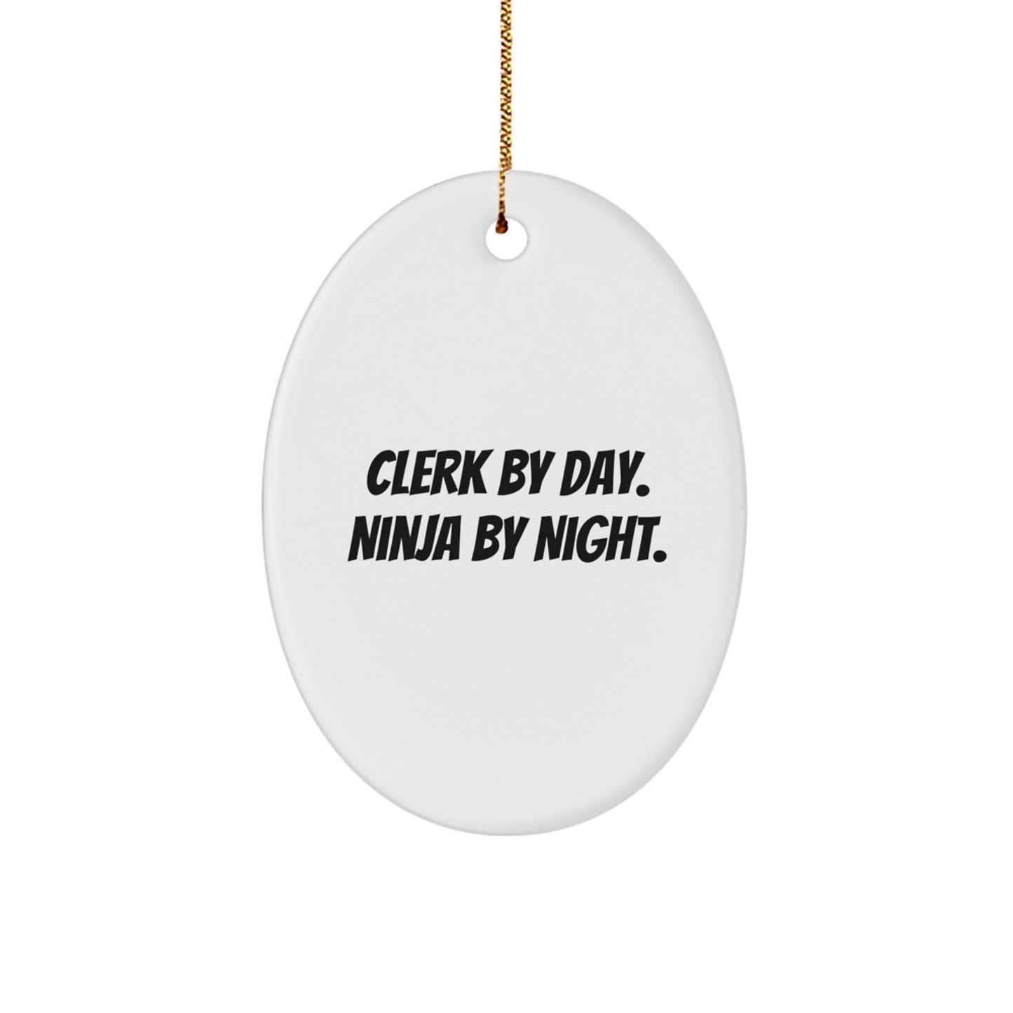 Clerk By Day Ninja By Night Oval Ornament Funny Gift for Clerk Friends Coworkers Family Christmas - Image 1