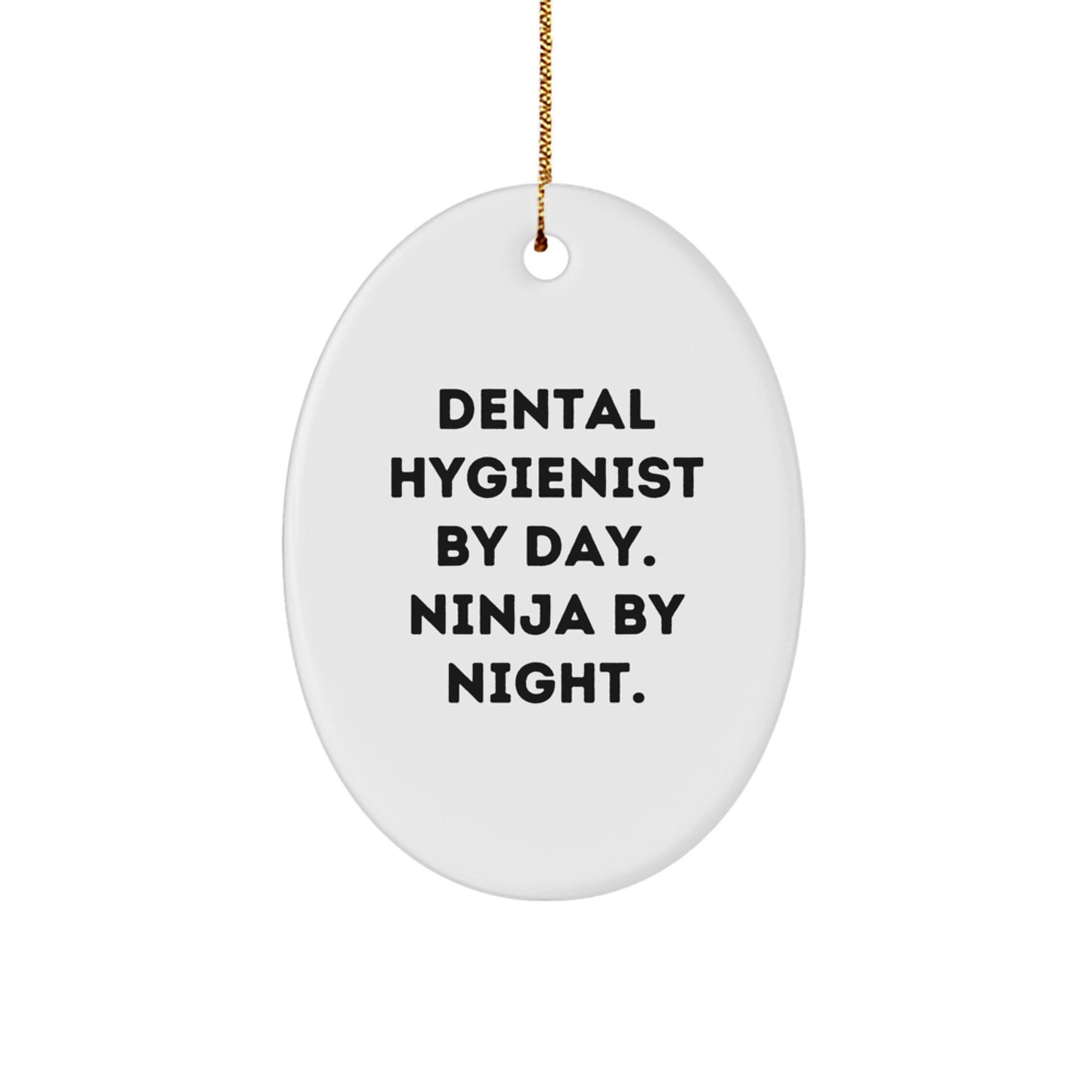 Funny Dental Hygienist Gifts from Friends - Oval Ornament, Unique Christmas Unique Gifts for Dental Hygienist - Image 1