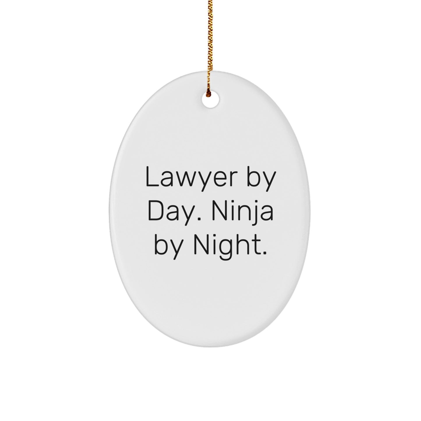 Lawyer By Day. Ninja By Night. - Oval Ornament Gifts for Lawyer Friends from Family, Unique Christmas Decor - Image 1