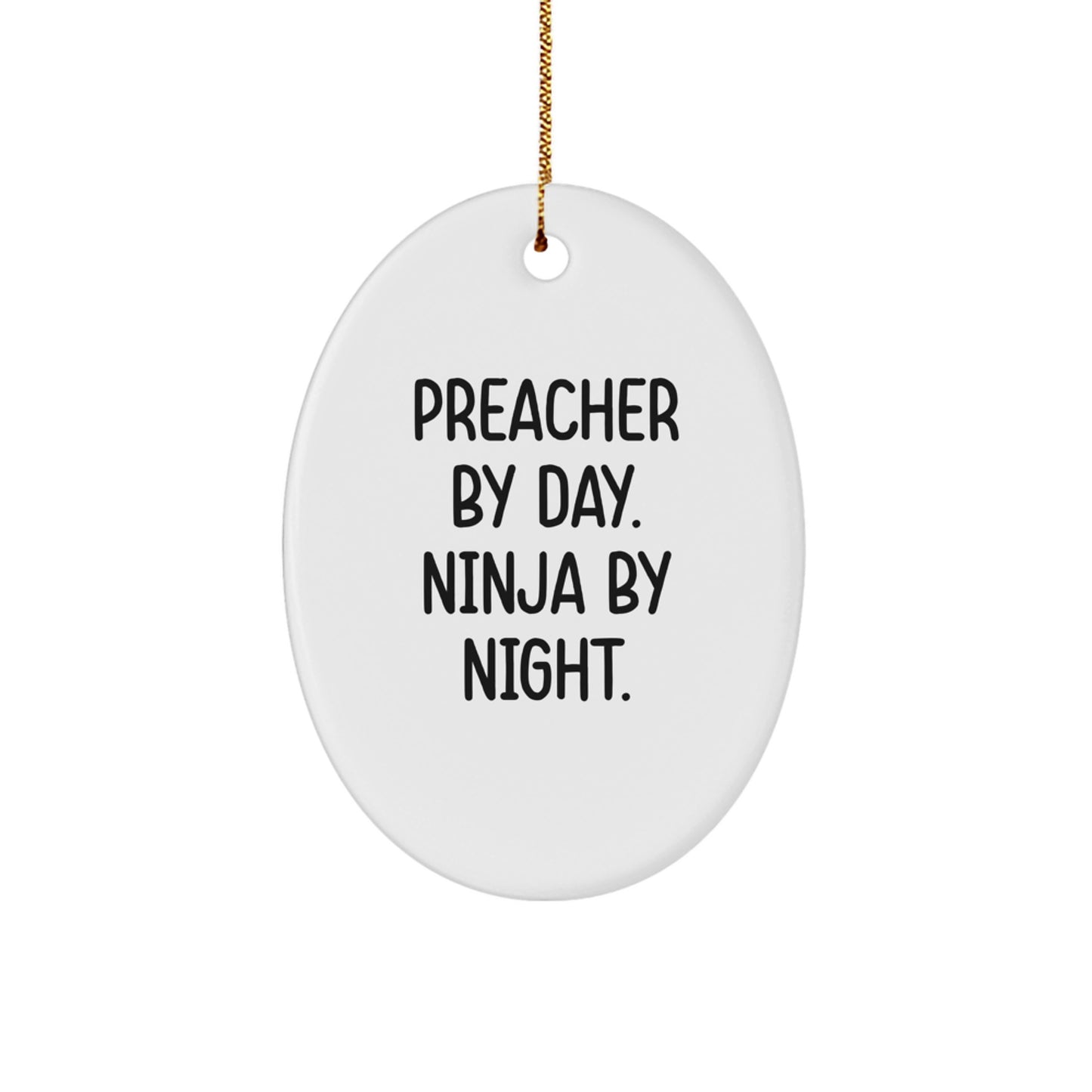 Preacher Gifts, Preacher By Day Ninja By Night Oval Ornament for Christmas, Gifts from Friends and Family - Image 1