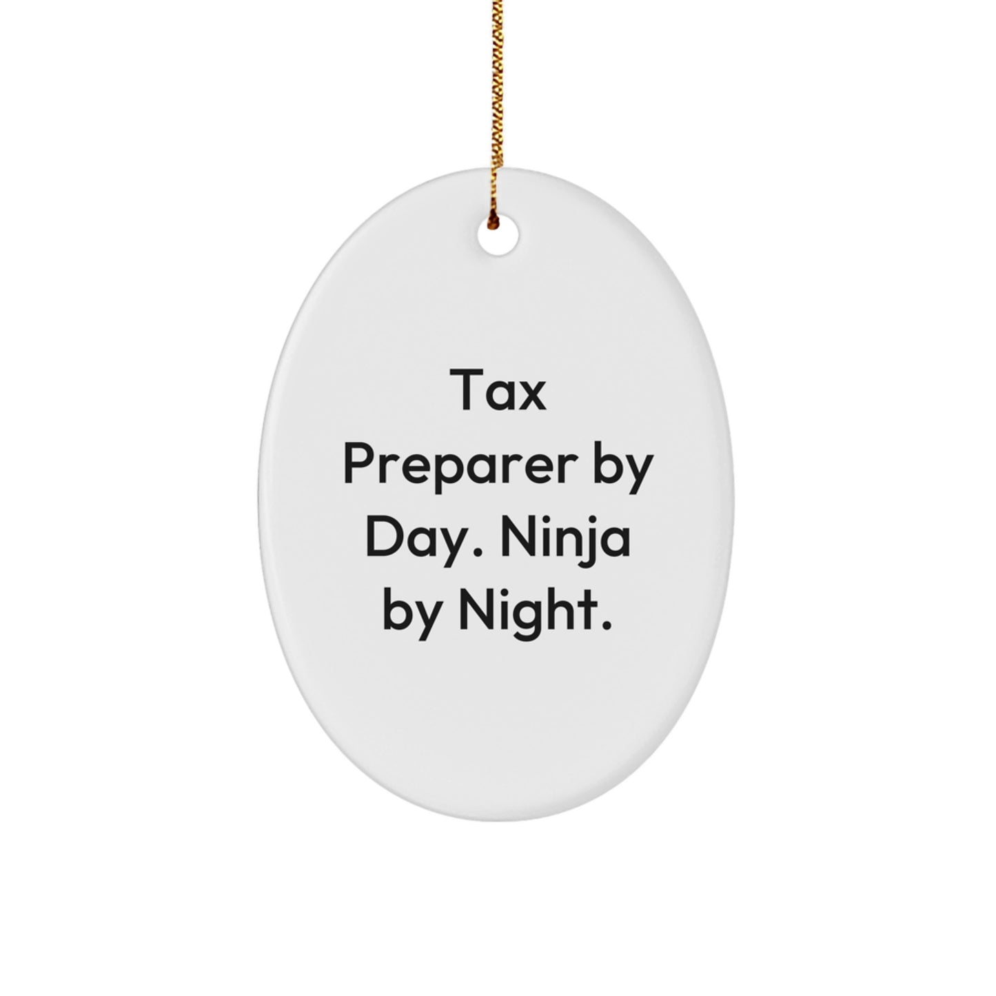 Funny Tax Preparer Gifts, Oval Ornament, by Friends for Men, Women, Coworkers, Family, Tax Preparer By Day. Ninja By Night. Christmas Unique - Image 1