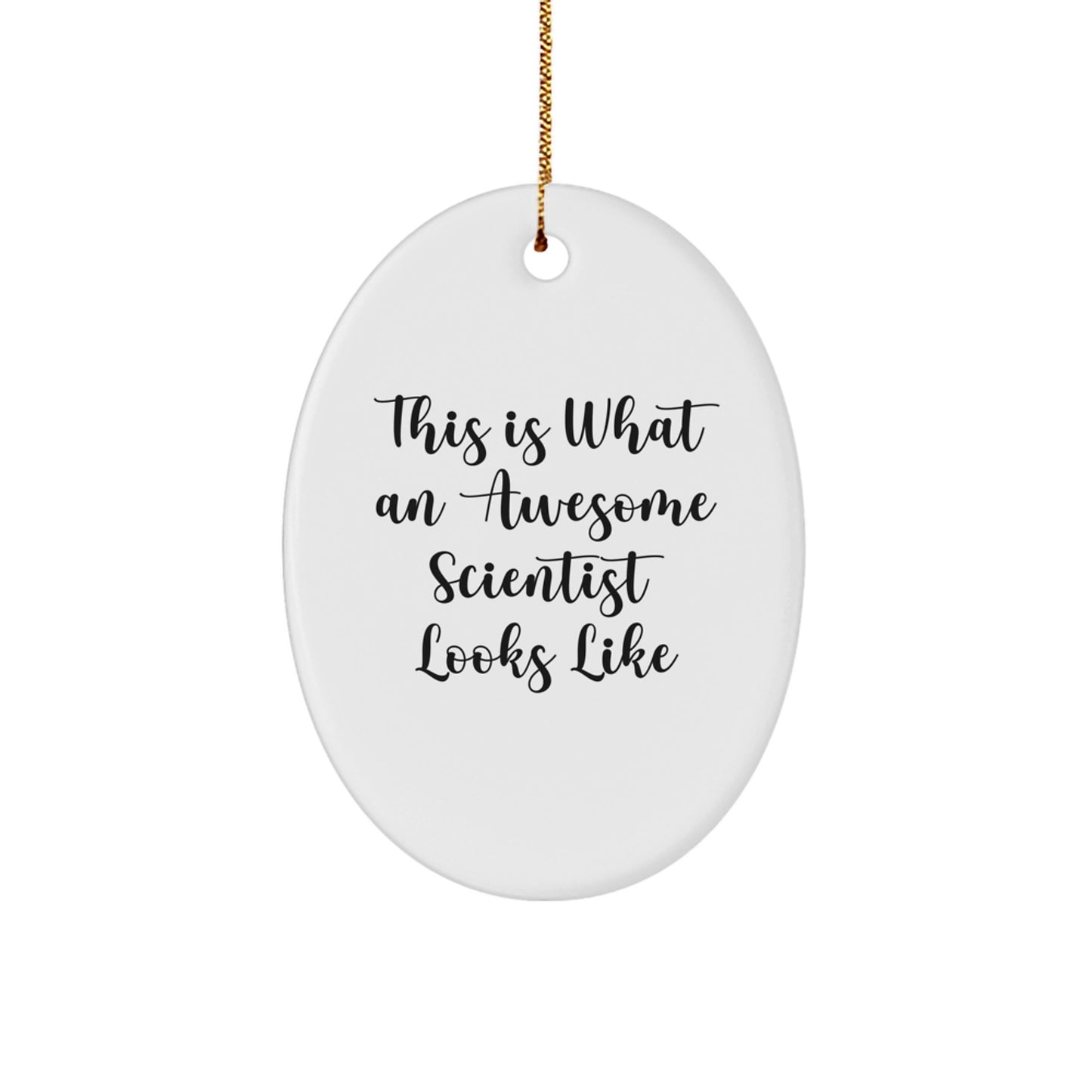Gifts from Friends for Awesome Scientists - This Is What An Awesome Scientist Looks Like Oval Ornament, Christmas Unique Gifts for Scientist - Image 1