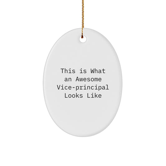 Gifts from Friends for Awesome Vice-principals - 'This Is What An Awesome Vice-principal Looks Like' Oval Ornament, White, Christmas Unique Gifts - Image 1