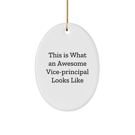 Gifts from Men to Vice-principal, Funny Oval Ornament, This Is What An Awesome Vice-principal Looks Like, Christmas Unique Gifts for Vice-principal - Image 1