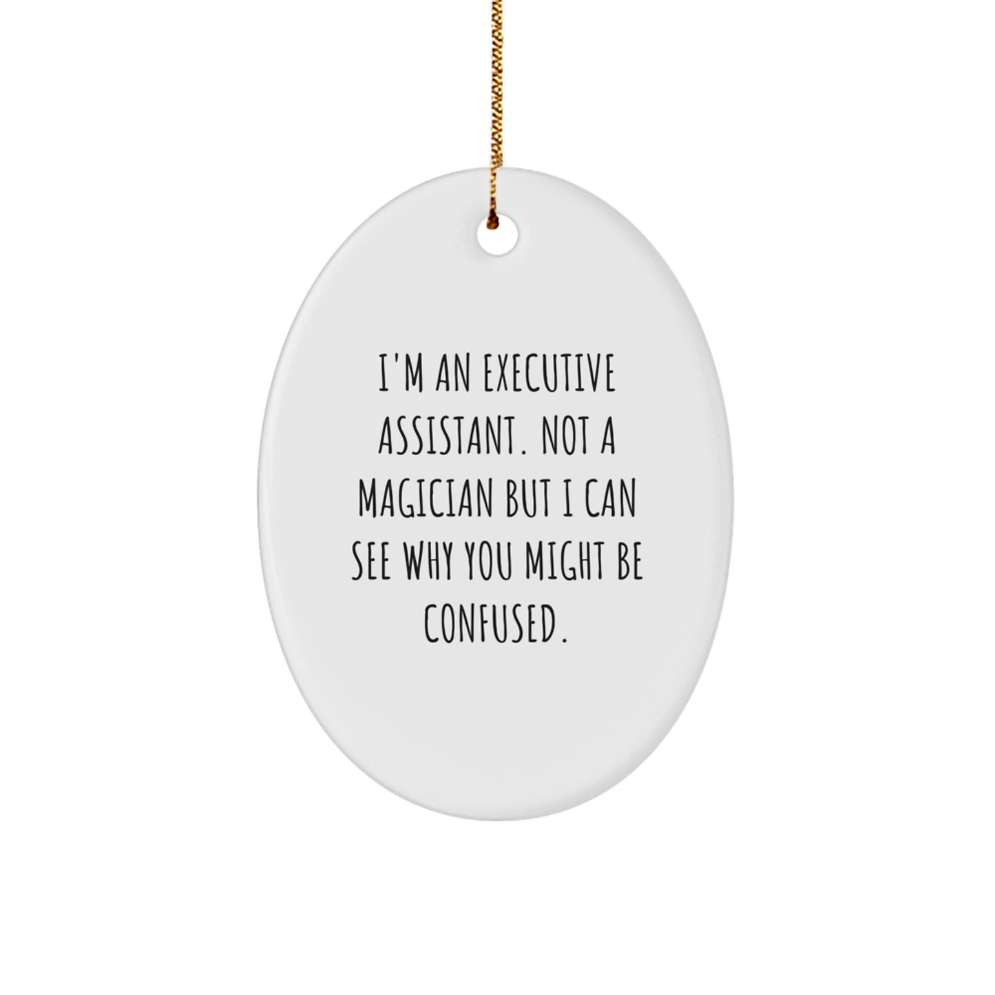 Cute Executive Assistant Oval Ornament, Funny Gift from Friends to Executive Assistant, Christmas Unique Gifts for Office - Image 1