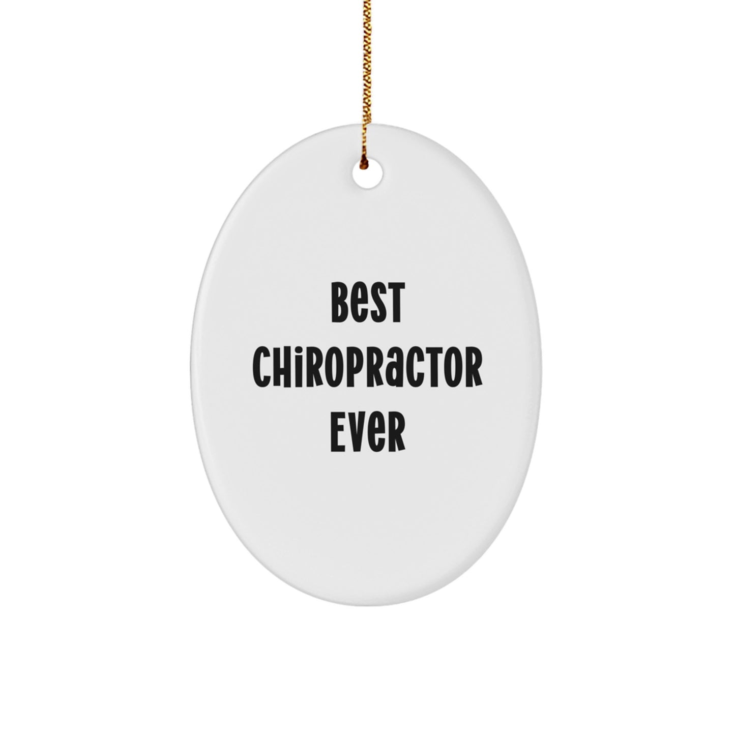 Funny Chiropractor Gift for Best Chiropractor Ever, Oval Ornament, Christmas Unique Gifts from Men, Women, Friends, Coworkers, Family - Image 1