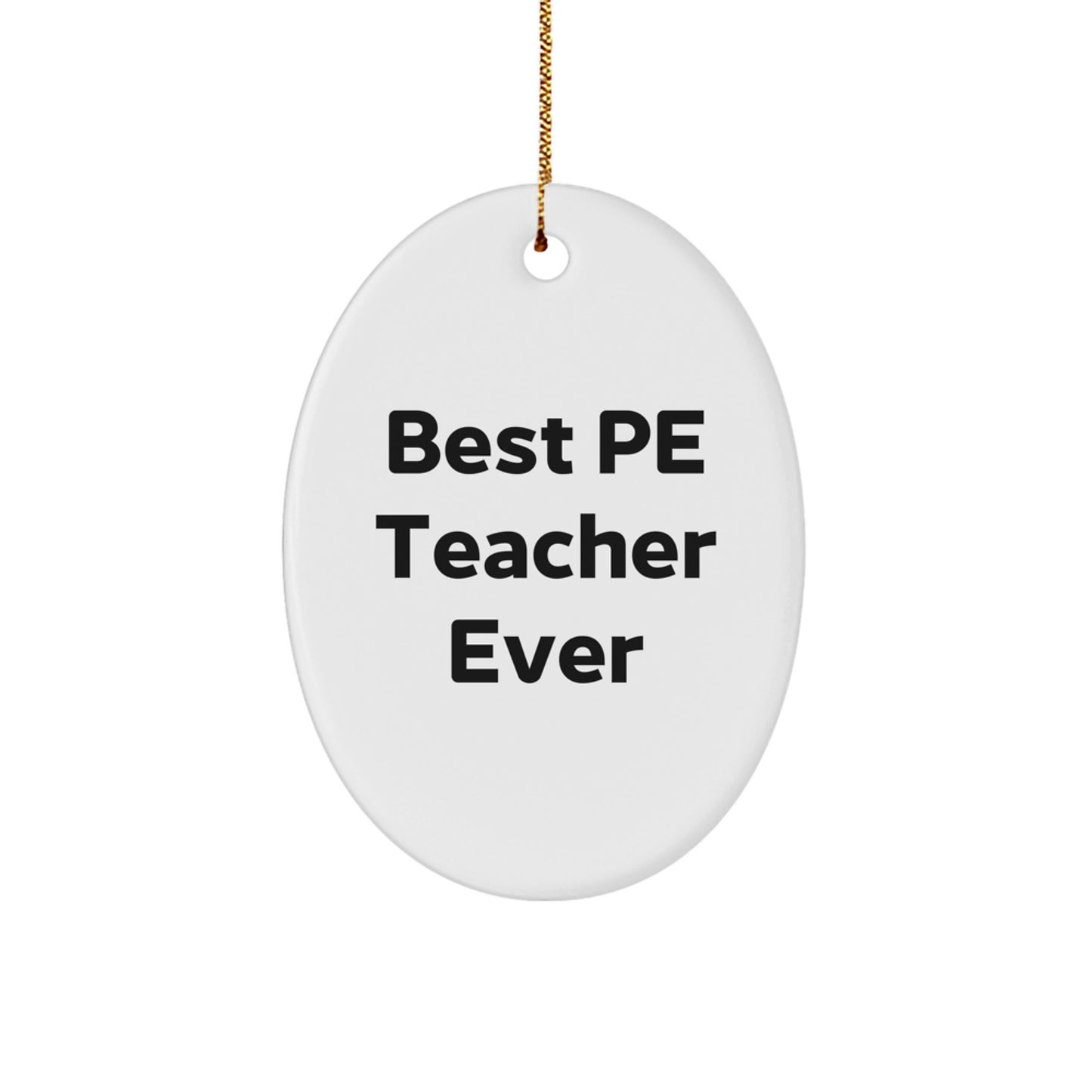 Funny PE Teacher Oval Ornament Gifts from Friends for Christmas Unique - Image 1
