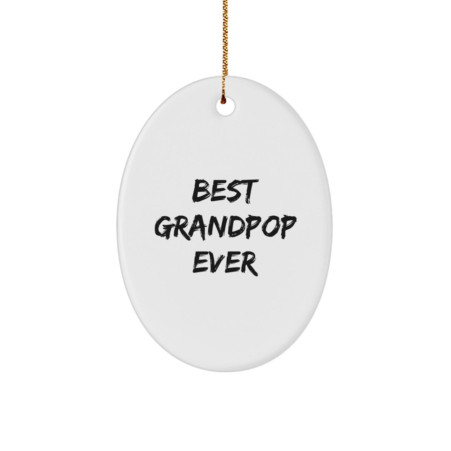 Funny Quote Gifts from Family to Grandpop, Oval Ornament Best Grandpop Ever, White Christmas Unique Decorations - Image 1