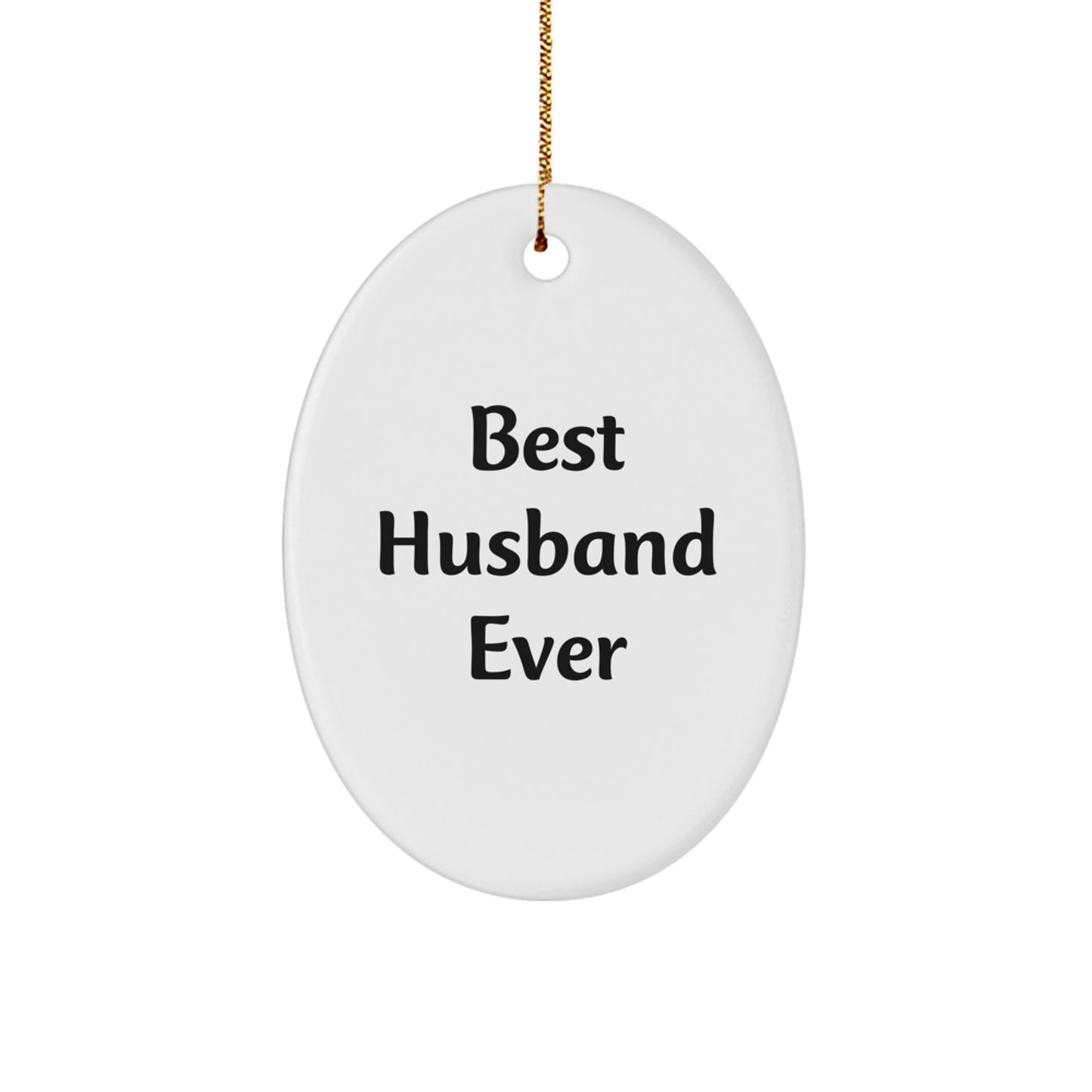 Funny Husband Gifts - Best Husband Ever Oval Ornament for Christmas, Gifts from Men, Gifts for Husband - Image 1