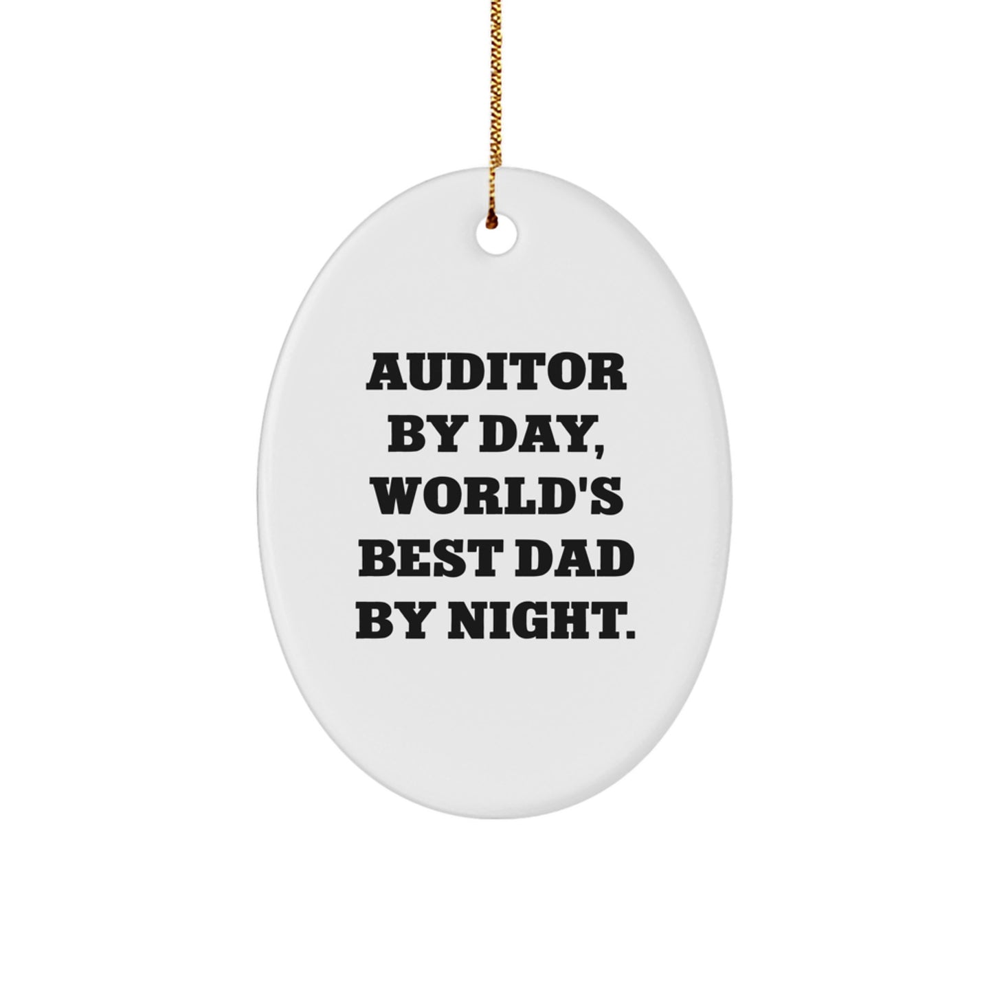 Auditor By Day, World's Best Dad By Night Oval Ornament Gifts from Family, Perfect for Christmas - Image 1