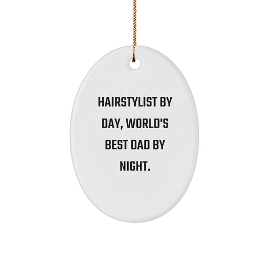 Hairstylist Gifts from Men, Oval Ornament with Funny Quote for Christmas, 'By Day, World's Best Dad By Night' - Image 1