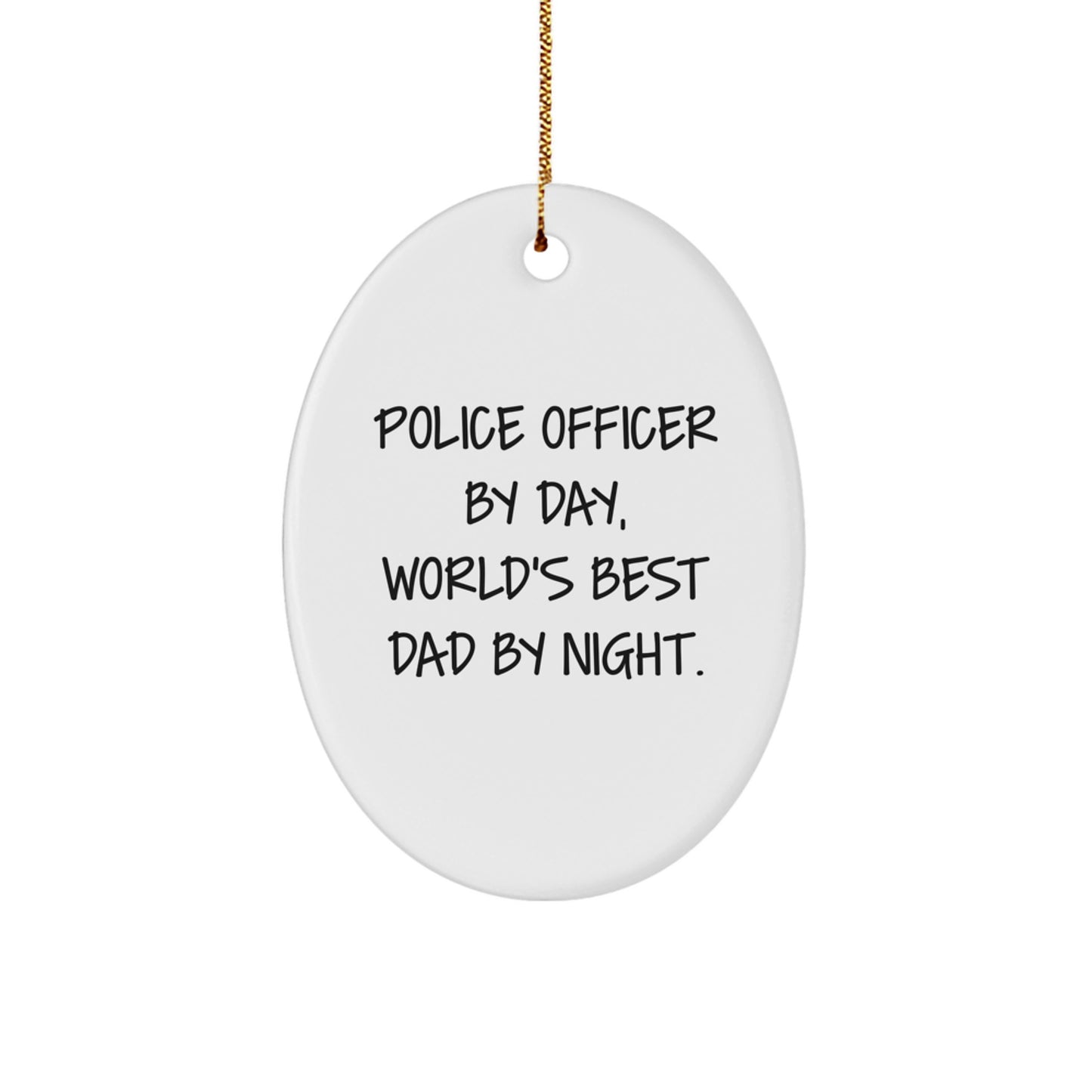 Police Officer Gifts - Christmas Unique Oval Ornament for Men, 'Police Officer By Day, World's Best Dad By Night' Funny Quote Gifts from Mom to Dad, Gifts for Police Officers - Image 1
