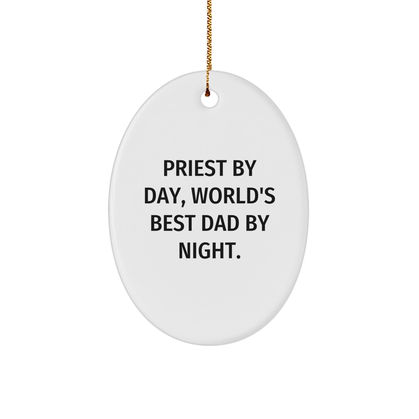 Priest By Day, World's Best Dad By Night Oval Ornament Gifts from Family to Men, Funny Christmas Memorable Present - Image 1