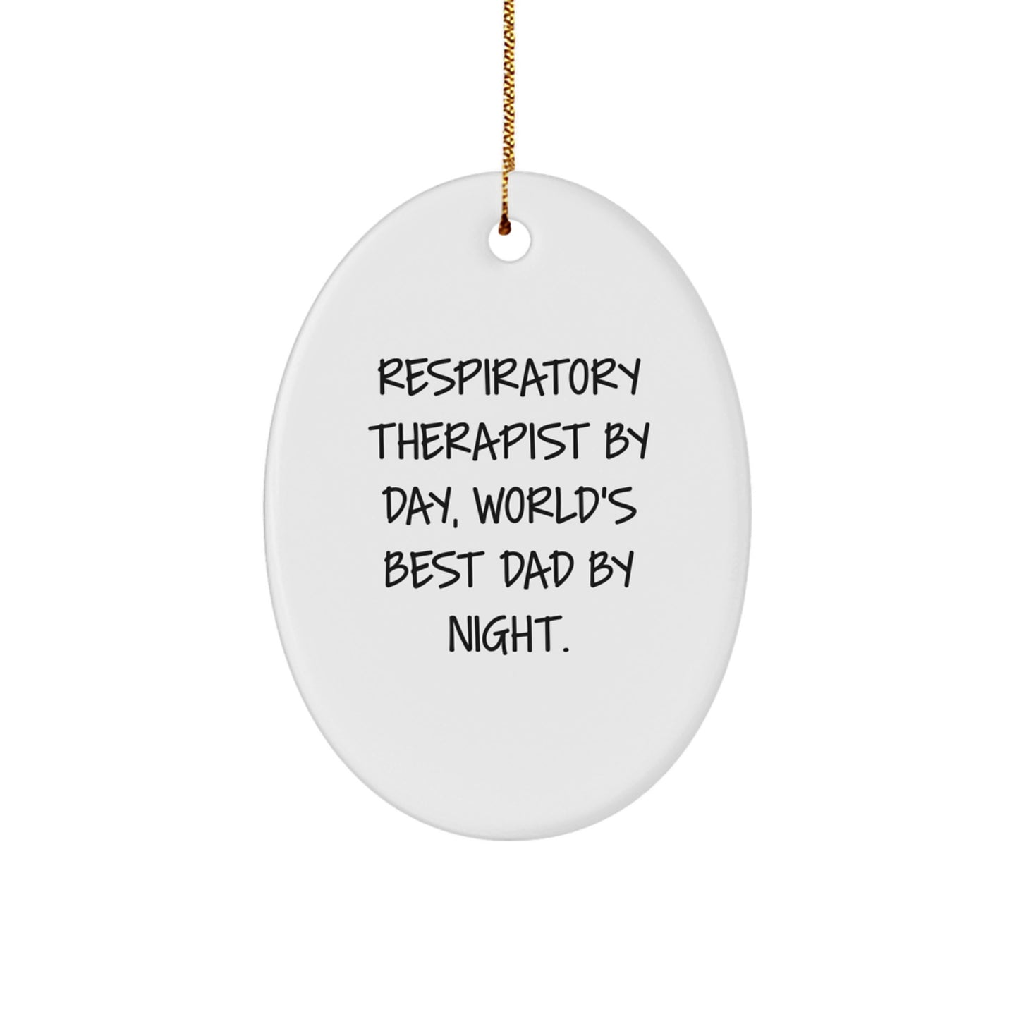 Respiratory Therapist Gifts by Day, Funny Oval Ornament for Christmas, Gifts from Family and Friends for Respiratory Therapist By Night, Unique Present Idea for Respiratory Therapist - Image 1