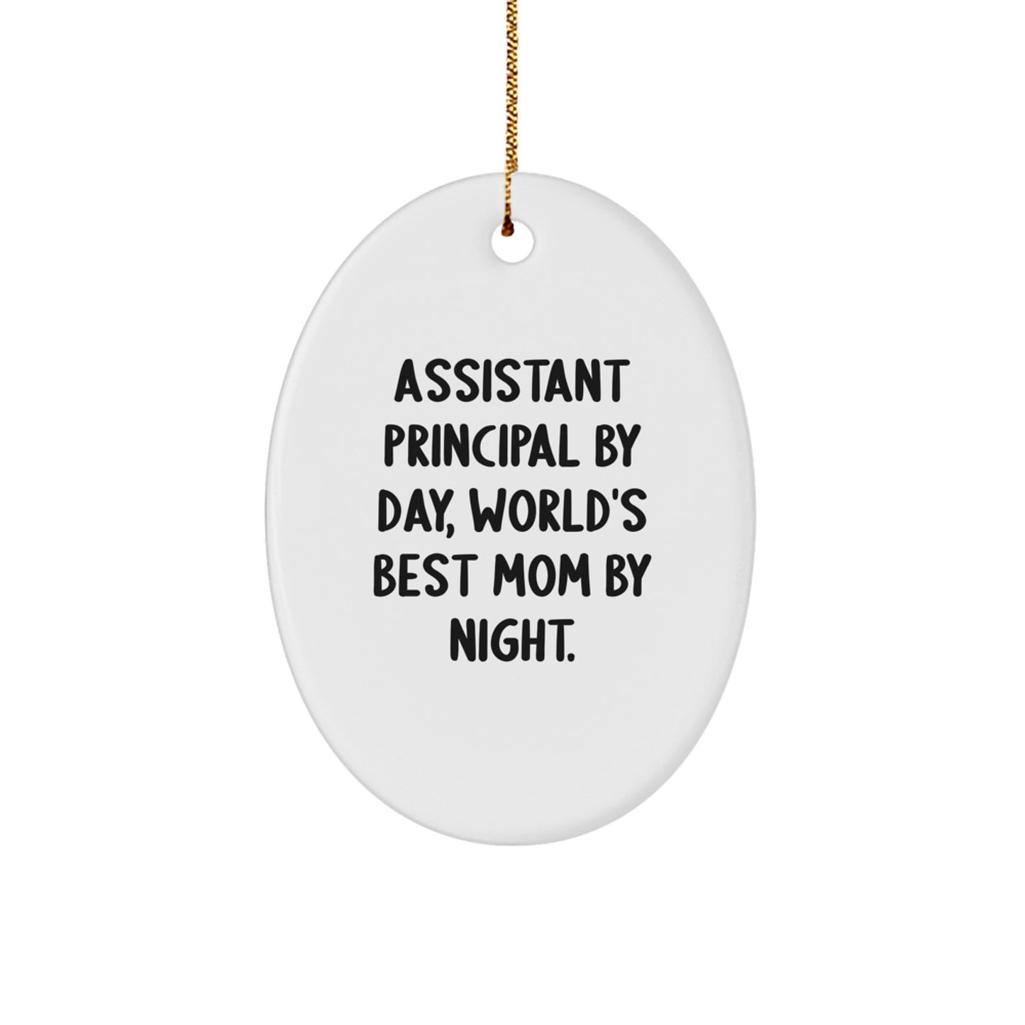 Funny Assistant Principal Gifts from Family, Unique Oval Ornaments for Assistant Principal By Day, World's Best Mom By Night Christmas Decorations - Image 1