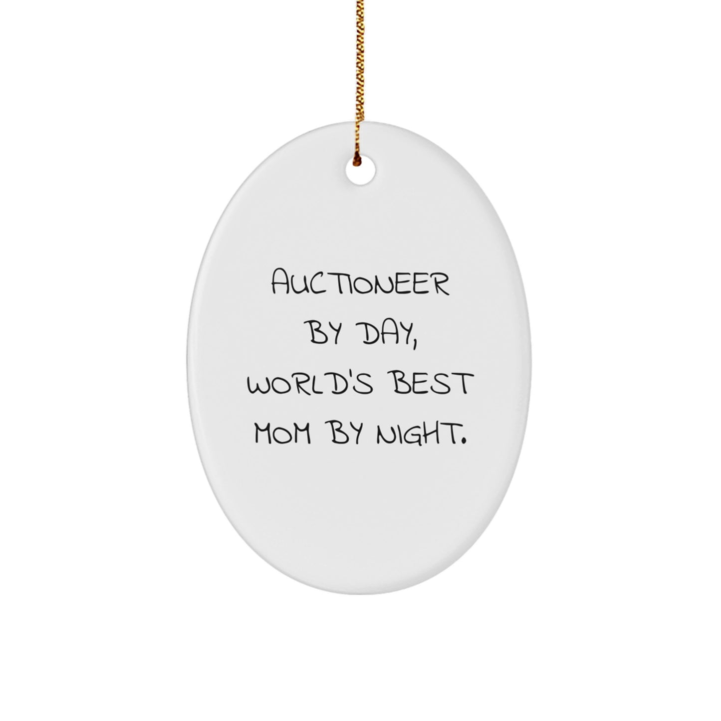 Gifts from Family for Auctioneer By Day Mom By Night Oval Ornament - Image 1