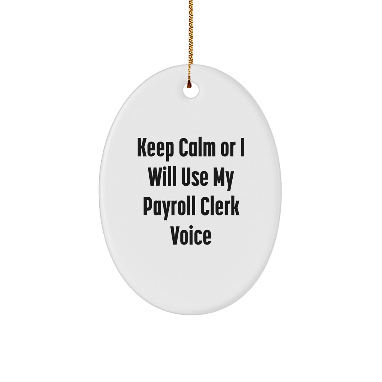 Funny Payroll Clerk Oval Ornament Gifts from Friends, Christmas Unique Gifts for Payroll Clerk Men, Women, Coworkers, Family - Image 1