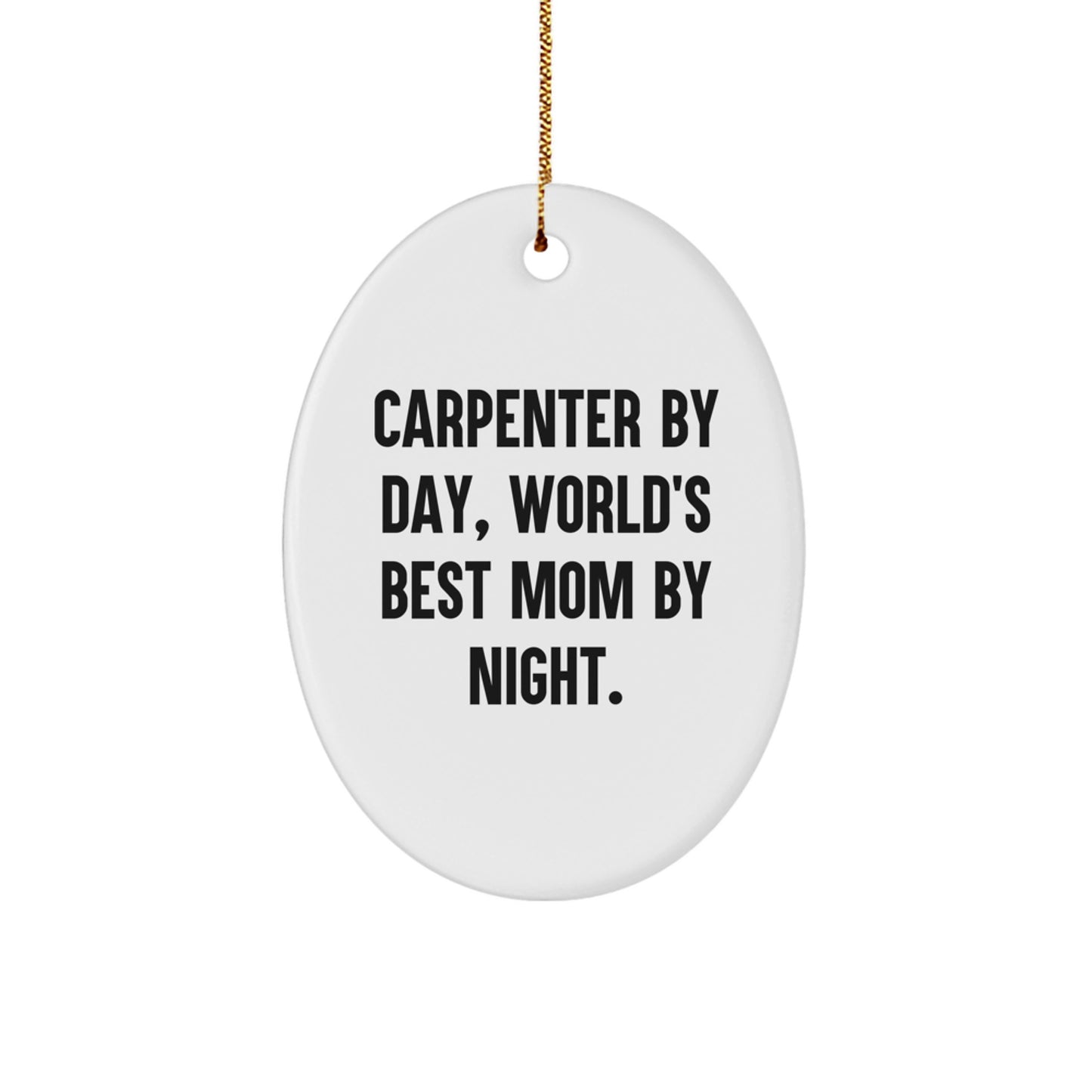Funny Carpenter Gifts from Family for Carpenter Men - Oval Ornament, Christmas Unique Gifts - Image 1