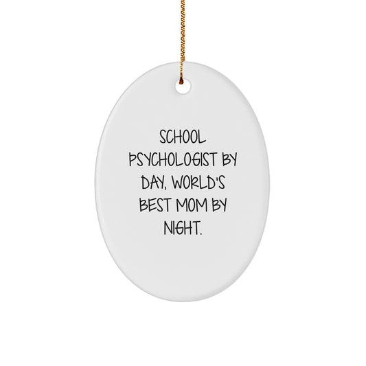 Gifts from School Psychologists for School Psychologists - School Psychologist by Day, World's Best Mom by Night - Oval Ornament for Christmas Unique Gifts - Image 1