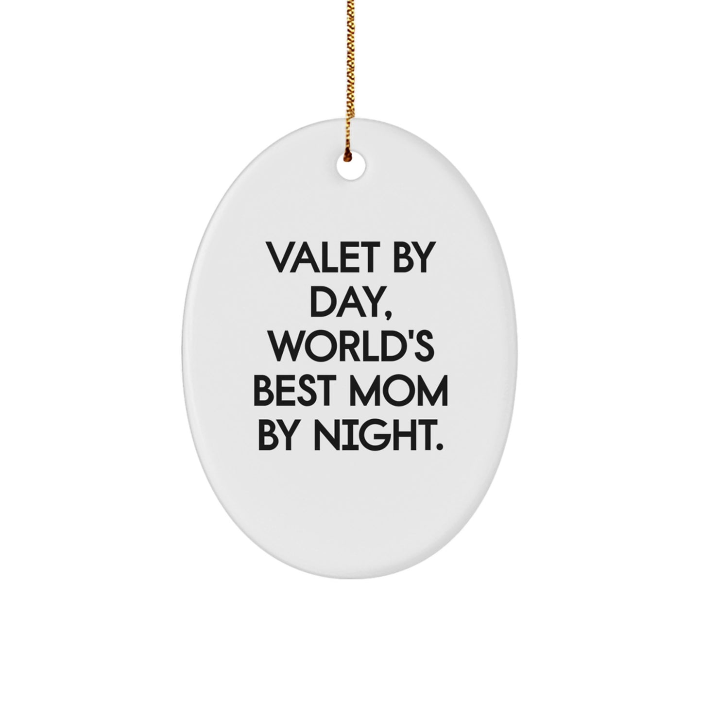 Valet Gifts from Friends, Valet By Day, World's Best Mom By Night, Oval Ornament for Christmas - Image 1