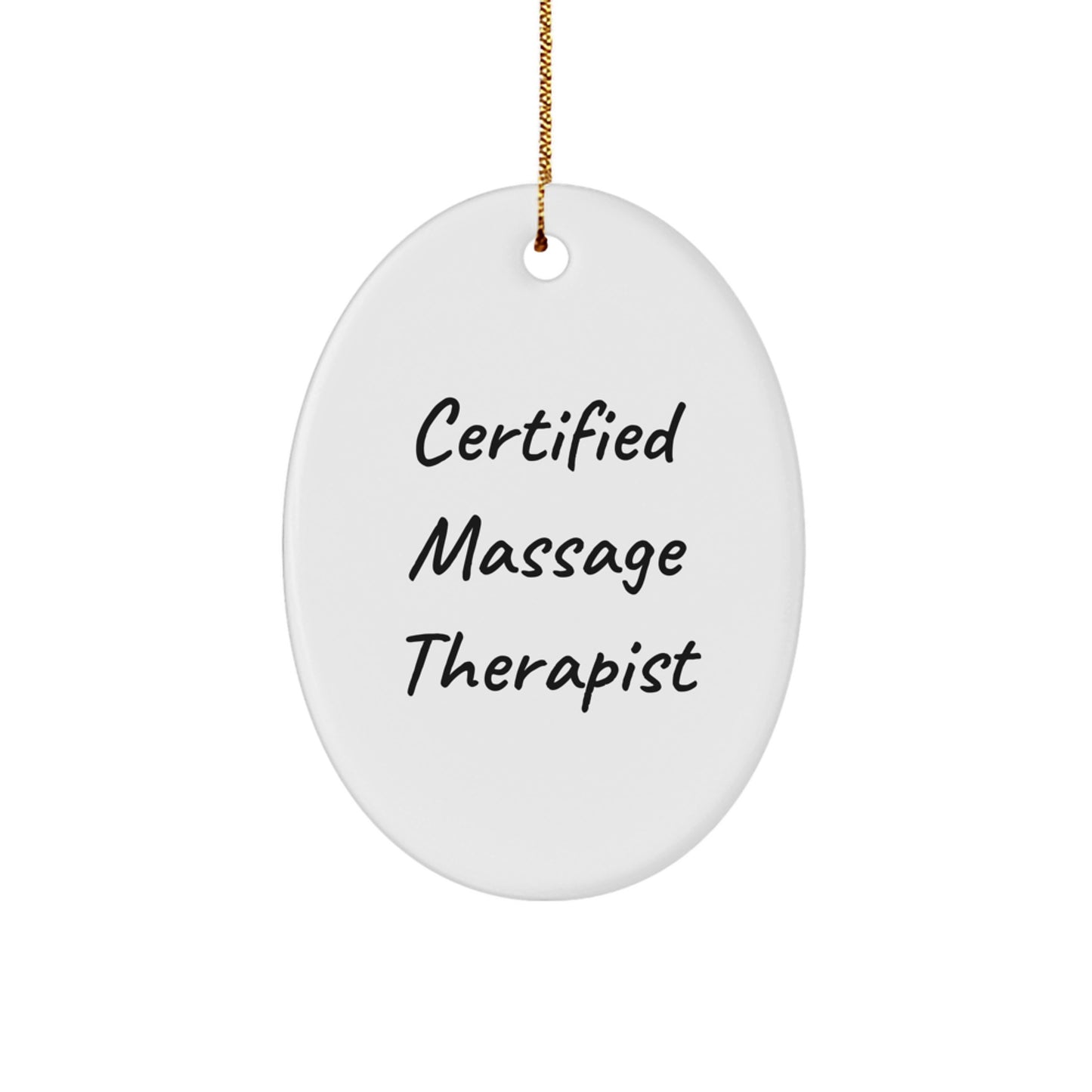 Funny Massage Therapist Gifts from Friends to Family - Oval Ornament for Certified Massage Therapist - Image 1
