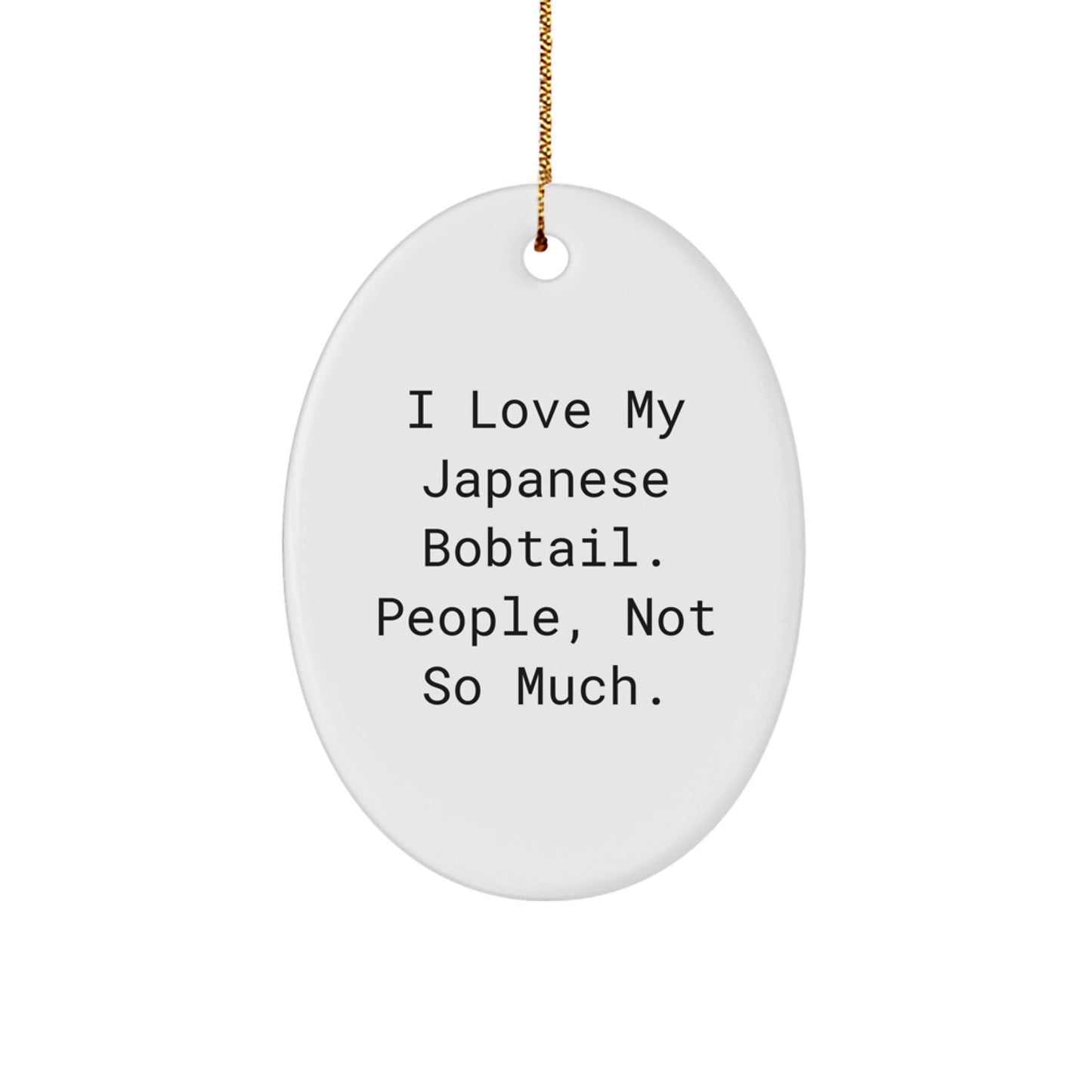 Japanese Bobtail Cat Oval Ornament Funny Gift for Japanese Bobtail Cat Lovers - Gifts from Friends and Family for Christmas Unique Gifts - Image 1
