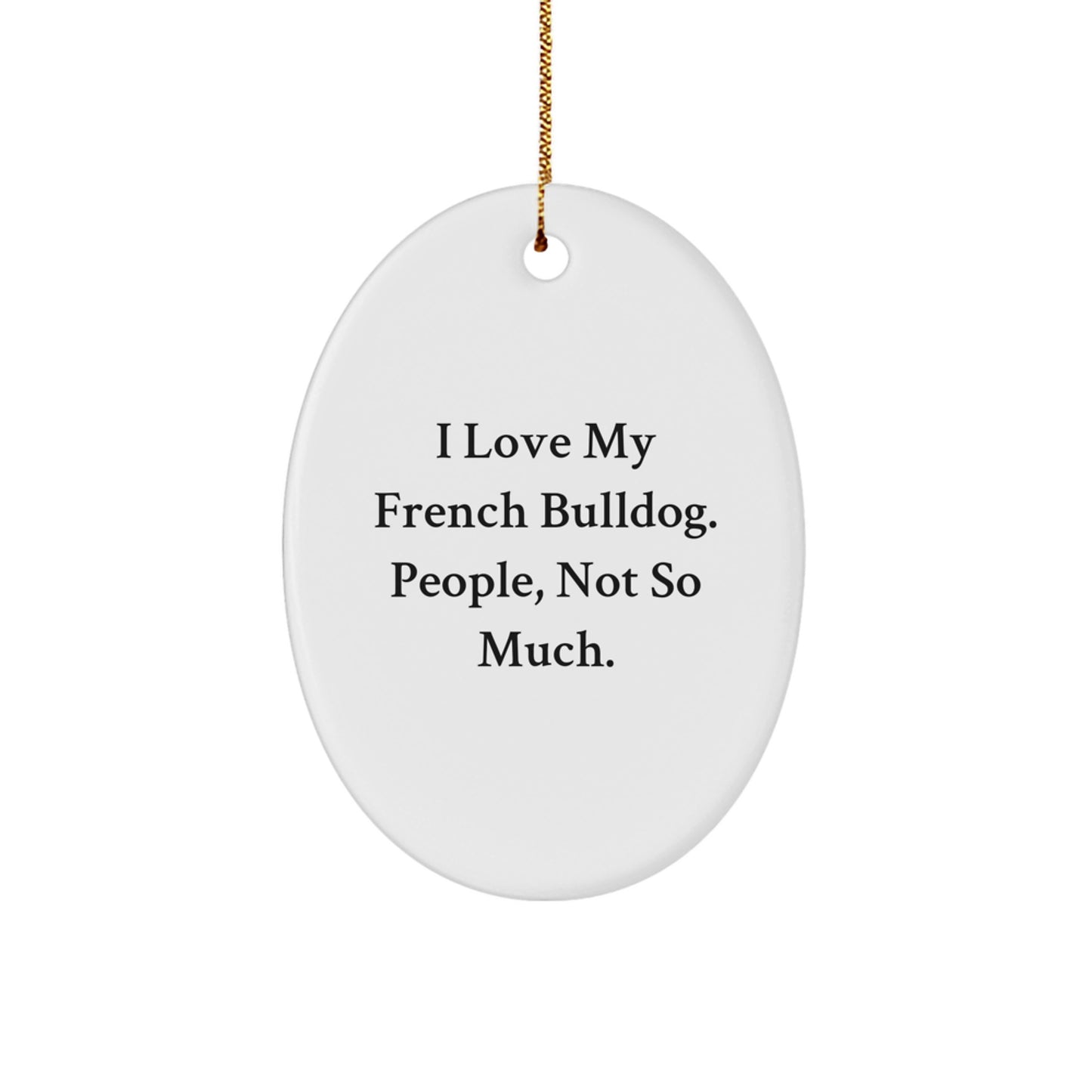 Funny French Bulldog Oval Ornament Gifts from Family to Friends for Christmas Unique Decor - Image 1