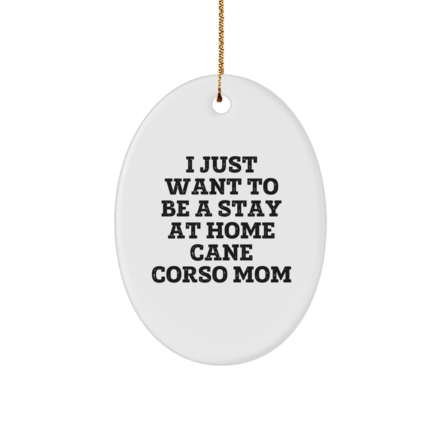 Cane Corso Dog Mom's Funny Gift, Oval Ornament for Cane Corso Dog Lovers, Christmas Unique Gifts from Friends to Family - Image 1