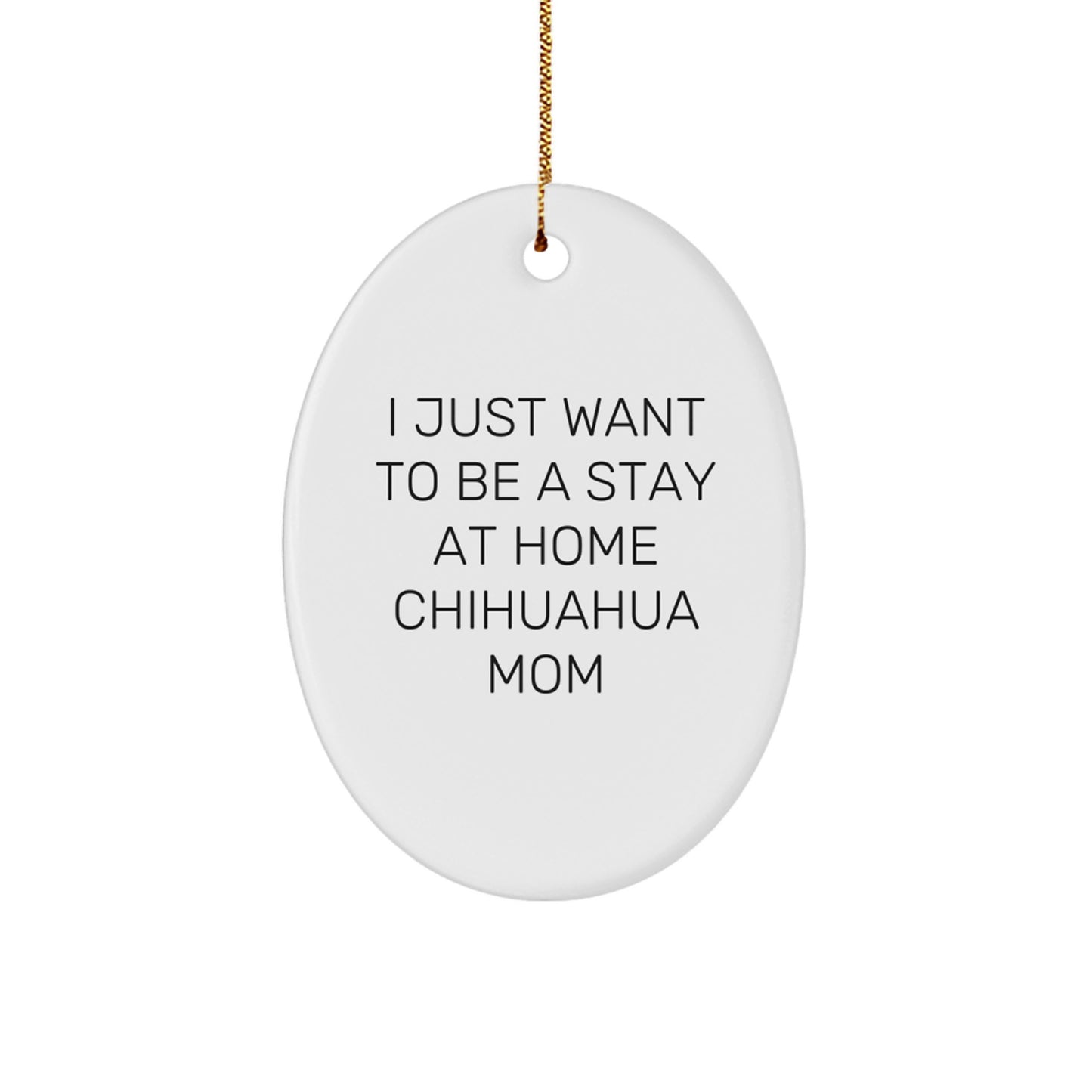 Charming Chihuahua Dog Mom Oval Ornament Gift for Christmas, Funny Quote, Gifts from Mom to Daughter for Chihuahua Lover - Image 1