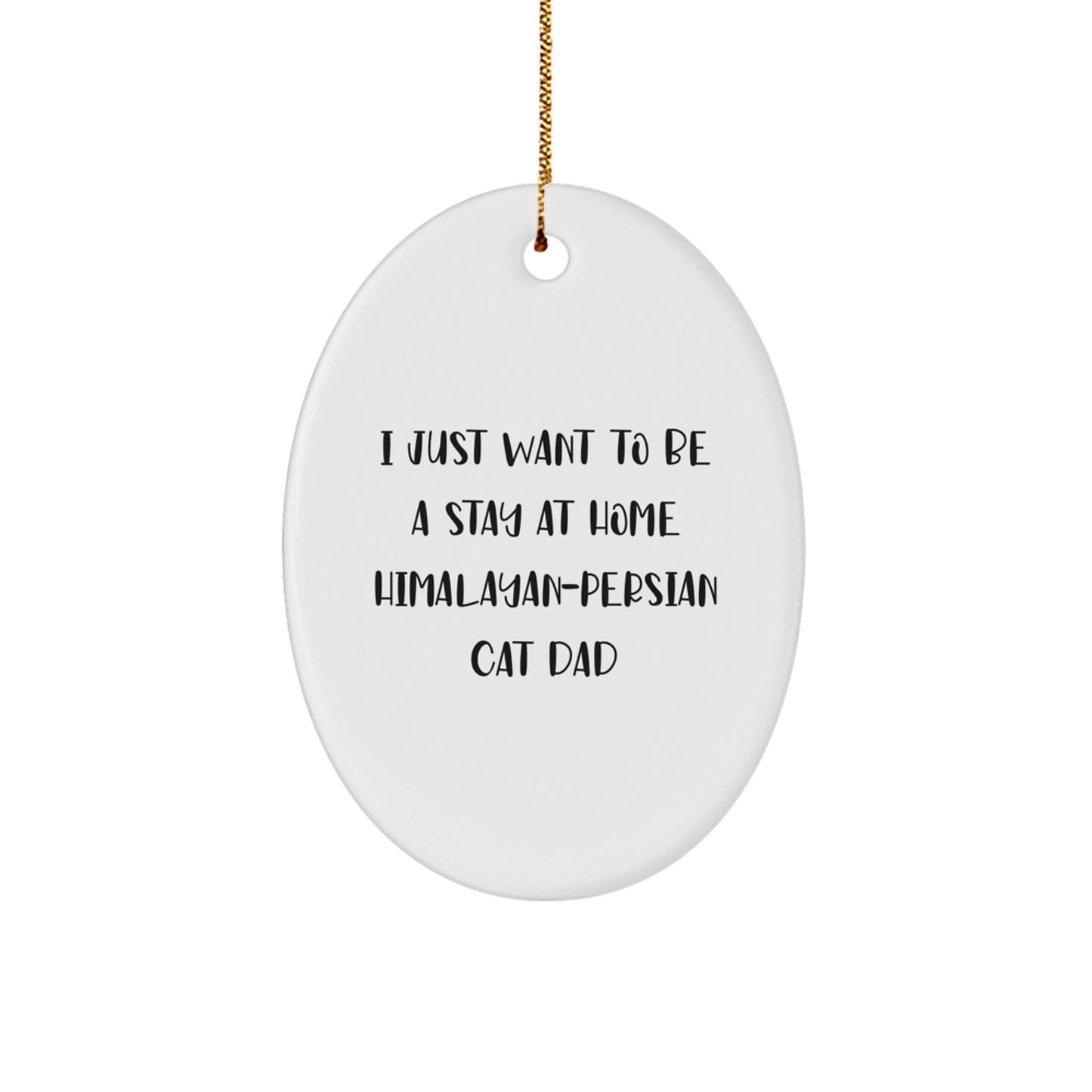 Himalayan-Persian Cat Dad Oval Ornament Funny Christmas Unique Gift from Dad to Son or Daughter - Image 1