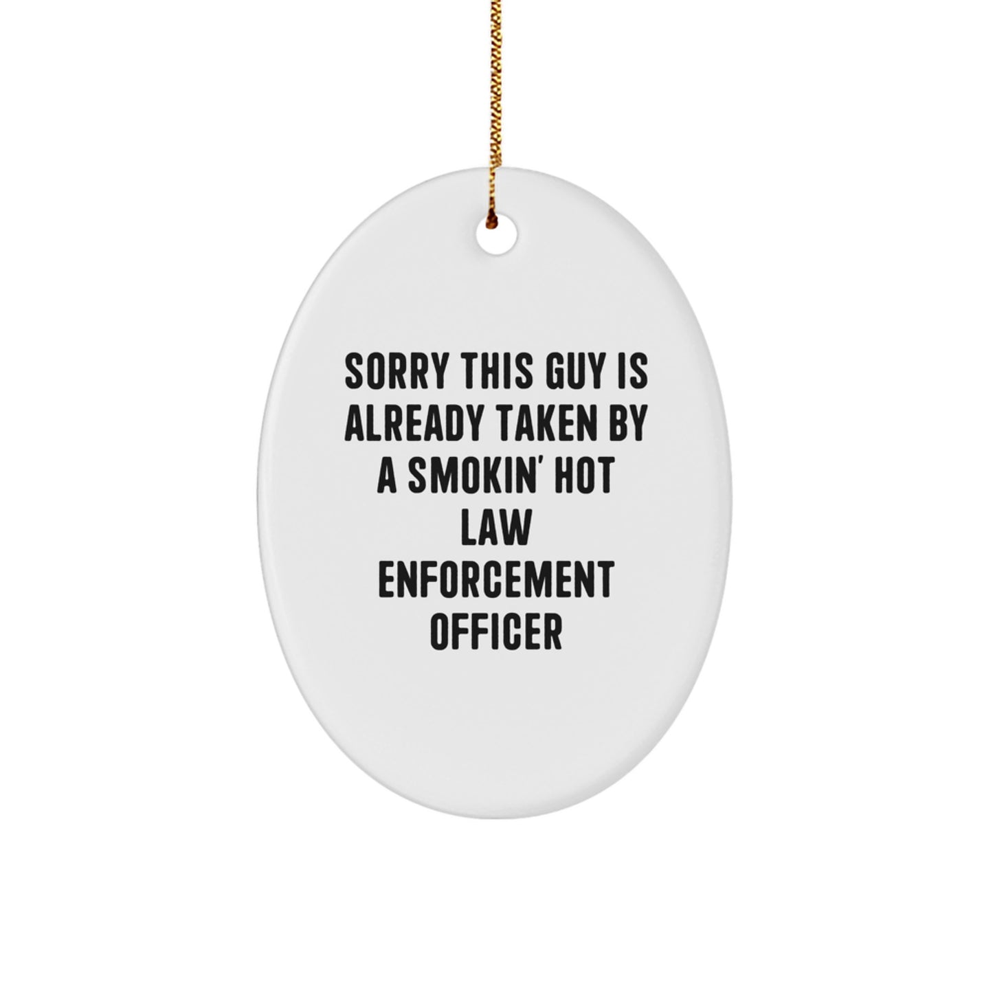 Funny Law Enforcement Officer Oval Ornament Gifts from Friends and Family for Christmas Unique Ideas - Image 1