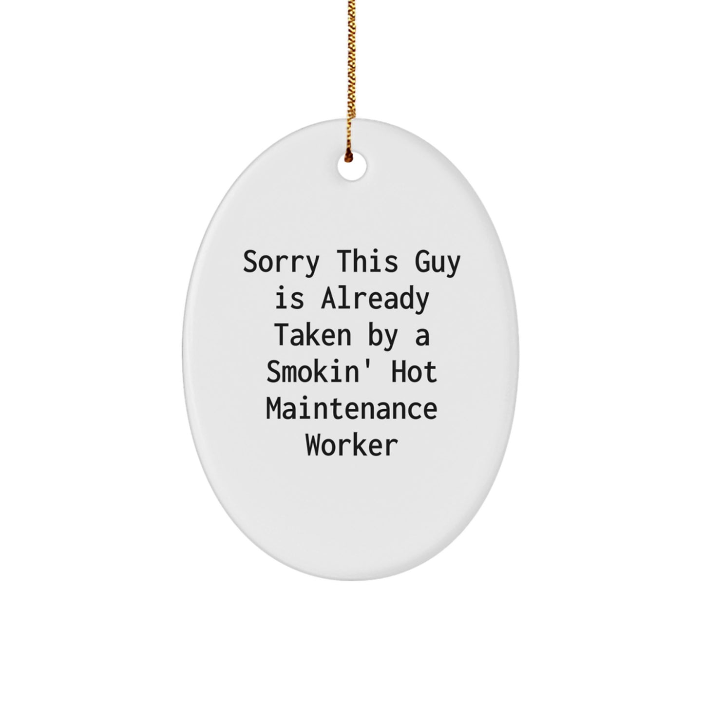 Funny Maintenance Worker Oval Ornament Gifts from Friends, Christmas Unique Gifts for Maintenance Worker, Smokin' Hot Maintenance Worker Lover - Image 1