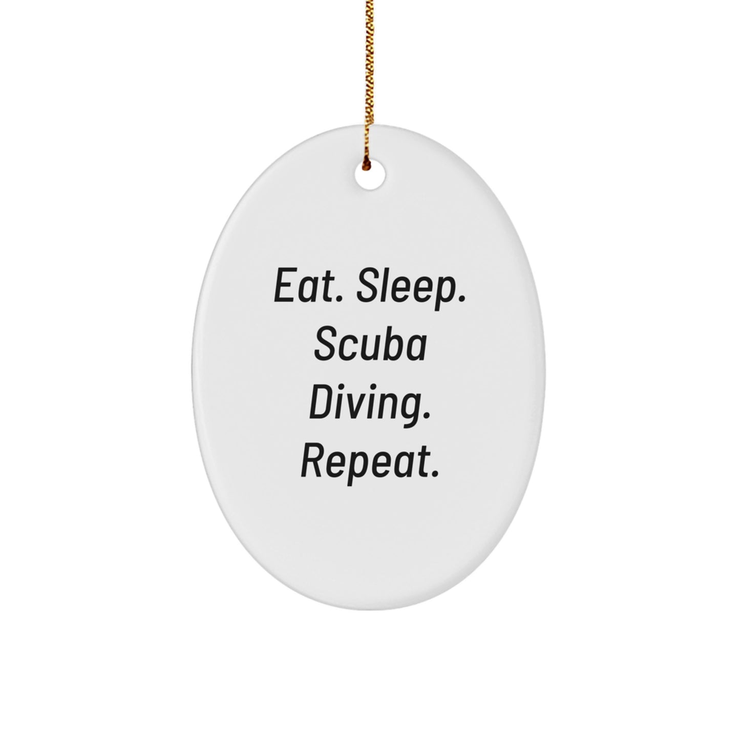 Funny Scuba Diving Gifts for Men - Oval Ornament, Eat. Sleep. Scuba Diving. Repeat., Christmas Unique - Image 1